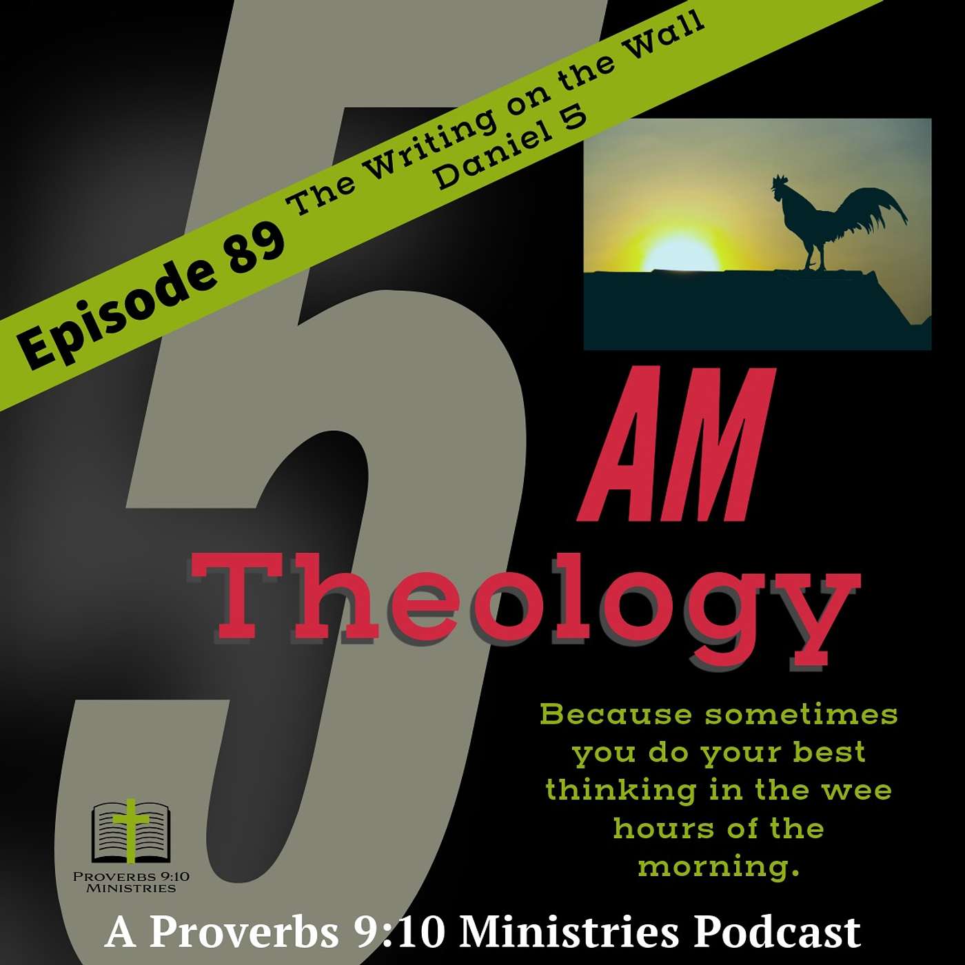 Episode 89 - The Writing on the Wall - Daniel 5