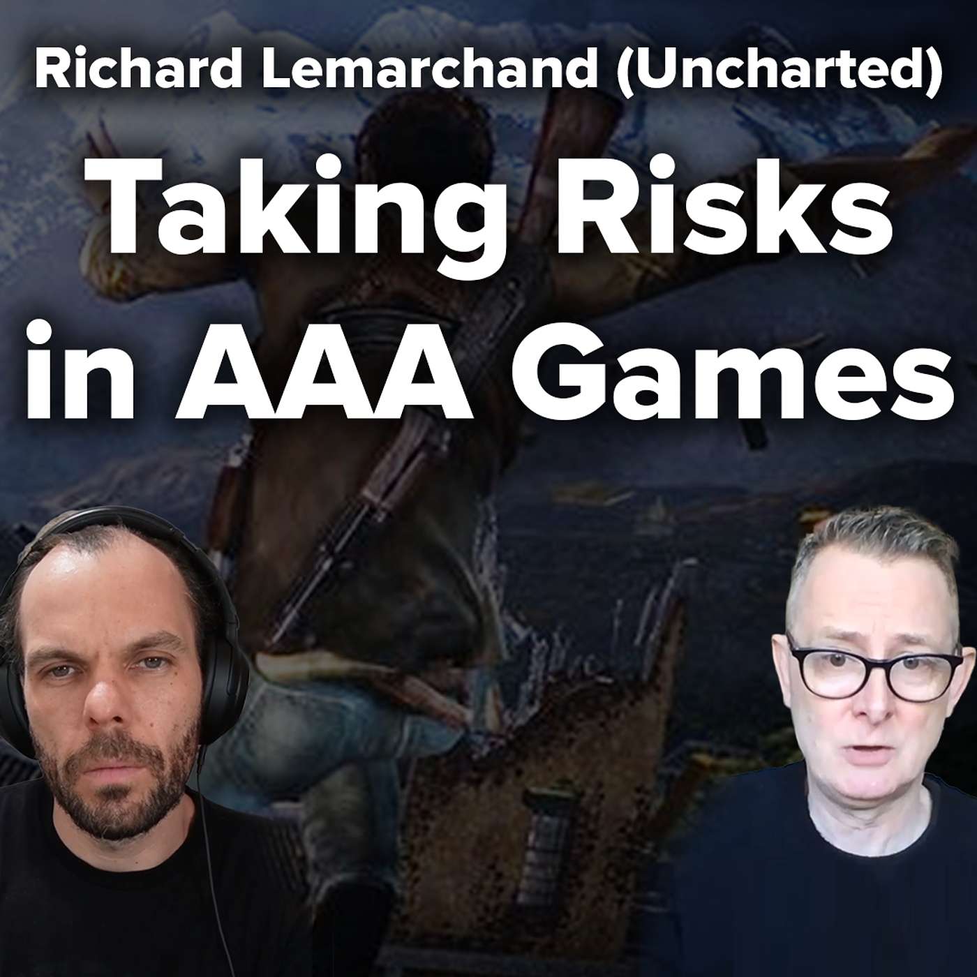 Taking risks in AAA Games | Richard Lemarchand (Uncharted, Naughty Dog)