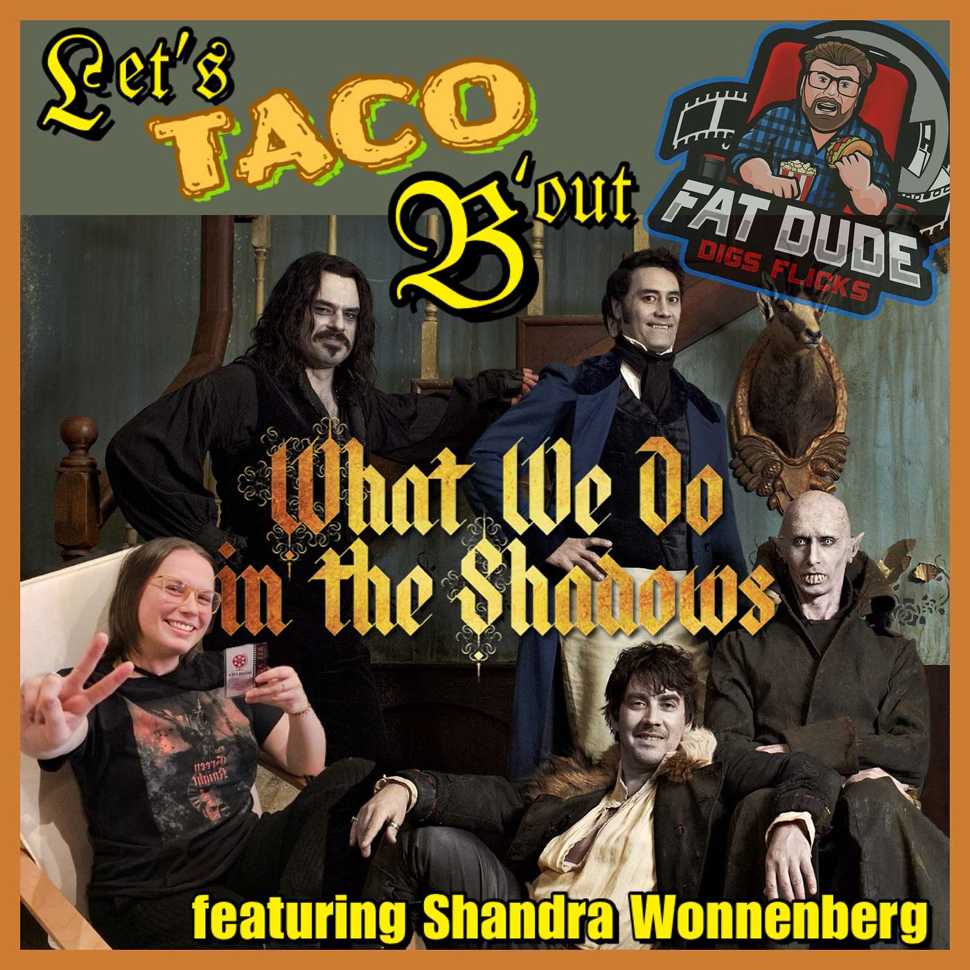 195. Let's Taco 'Bout What We Do in the Shadows featuring Shandra Wonnenberg