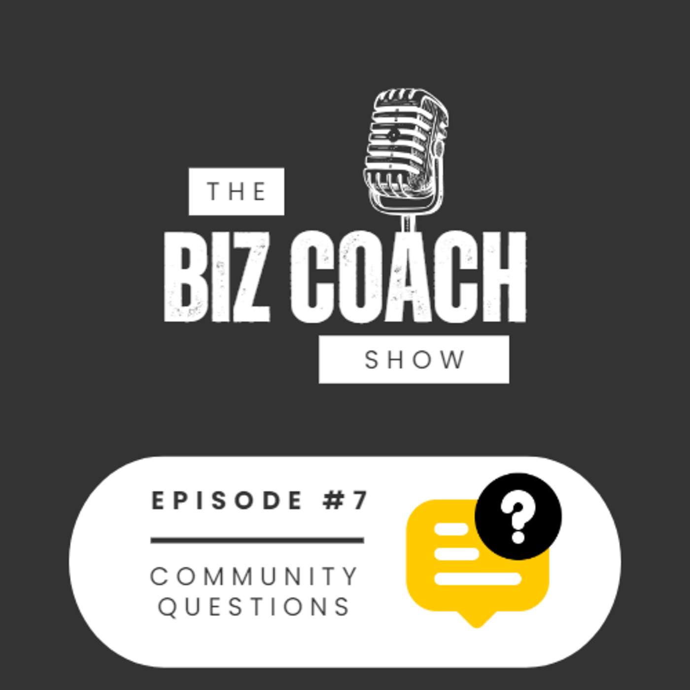 Episode 7 | Community Questions