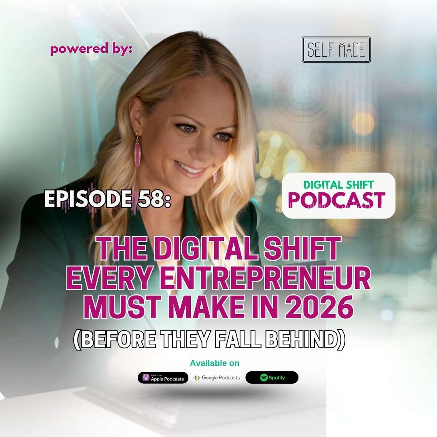Episode 58: The Digital Shift Every Entrepreneur Must Make in 2026 (Before They Fall Behind)