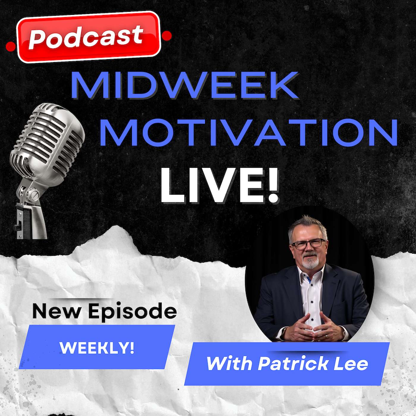 Midweek Motivation Live! With Patrick Lee!