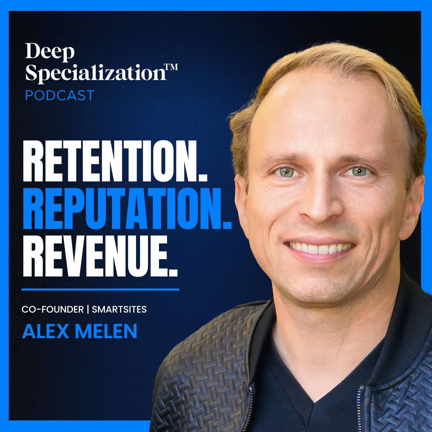 The Deep Specialization™ Podcast