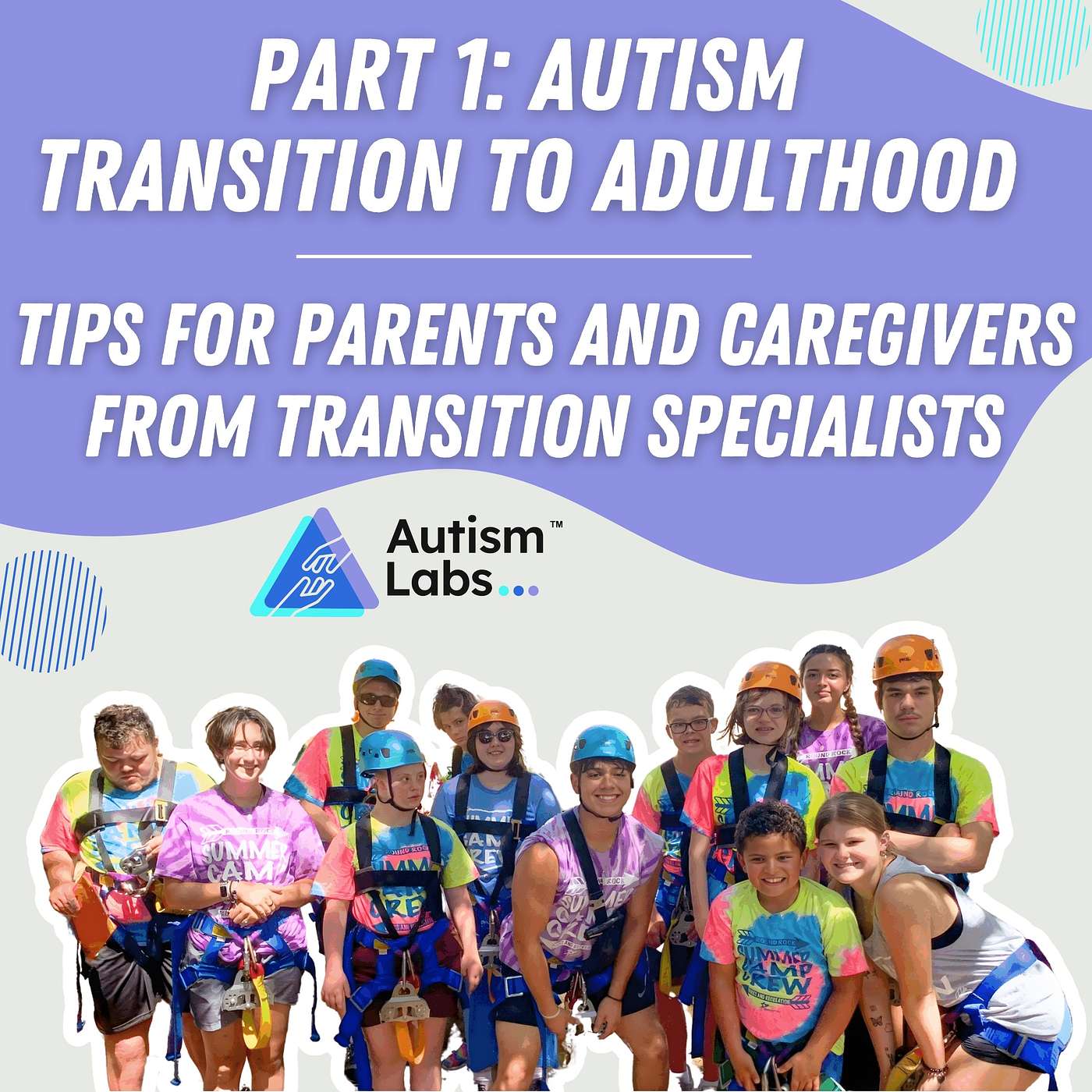 Autism Transition to Adulthood: Tips for Parents and Caregivers from Transition Specialists