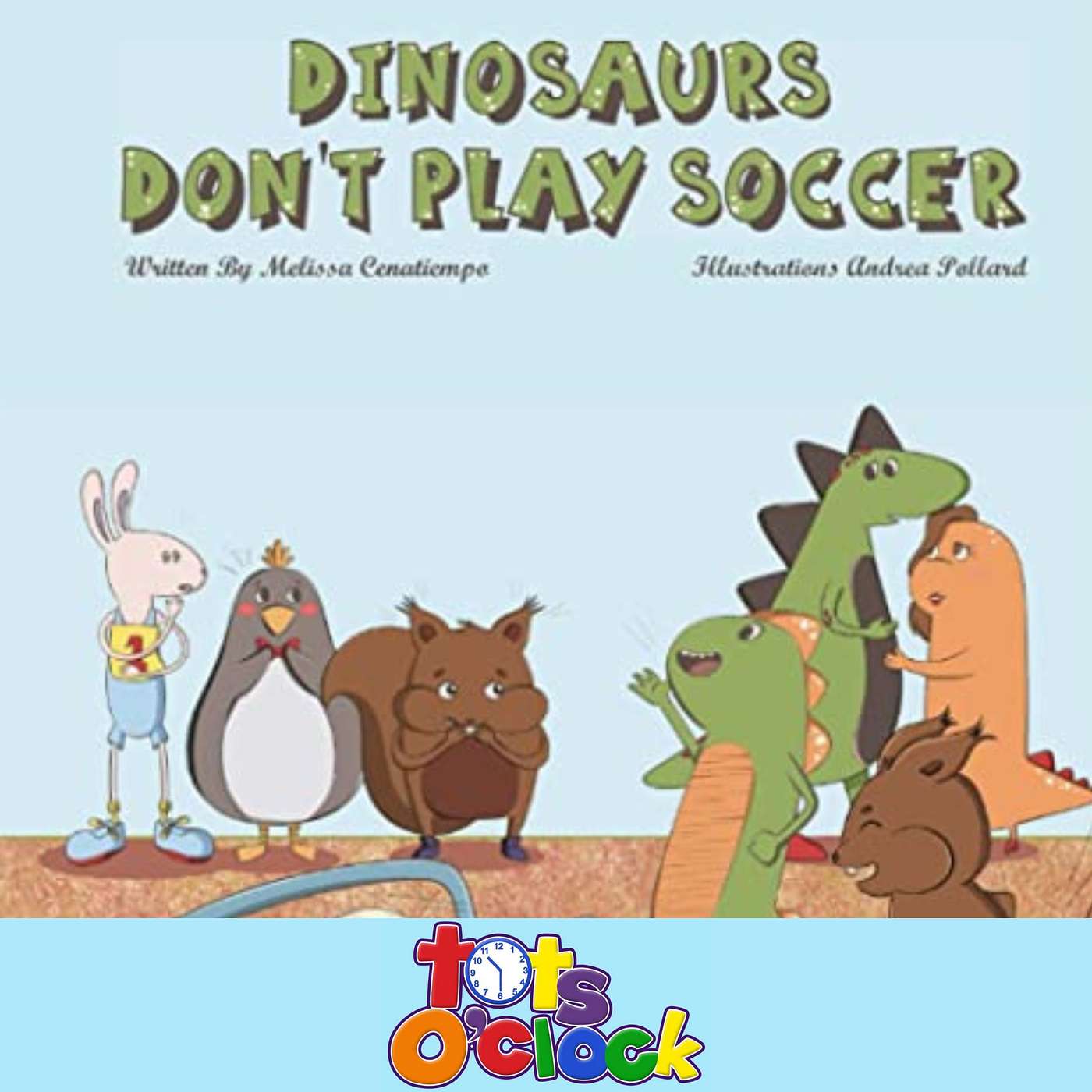 Dinosaurs Don't Play Soccer