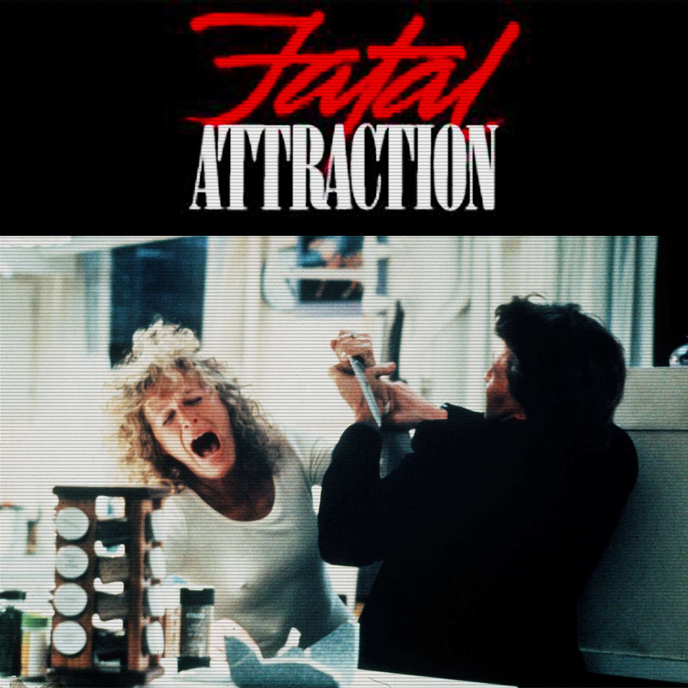 Fatal Attraction (1987)