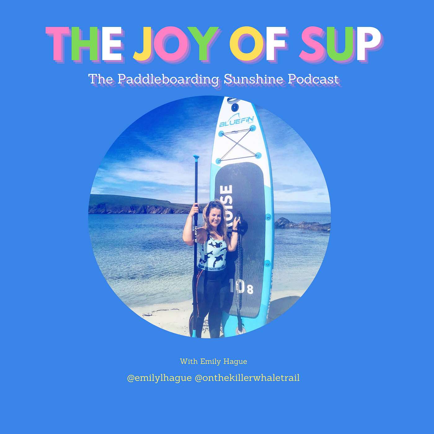 Emily Hague - The Killer Whale Trail, SUP in Shetland, RNLI Crew and Being Grateful for the Sea episode artwork