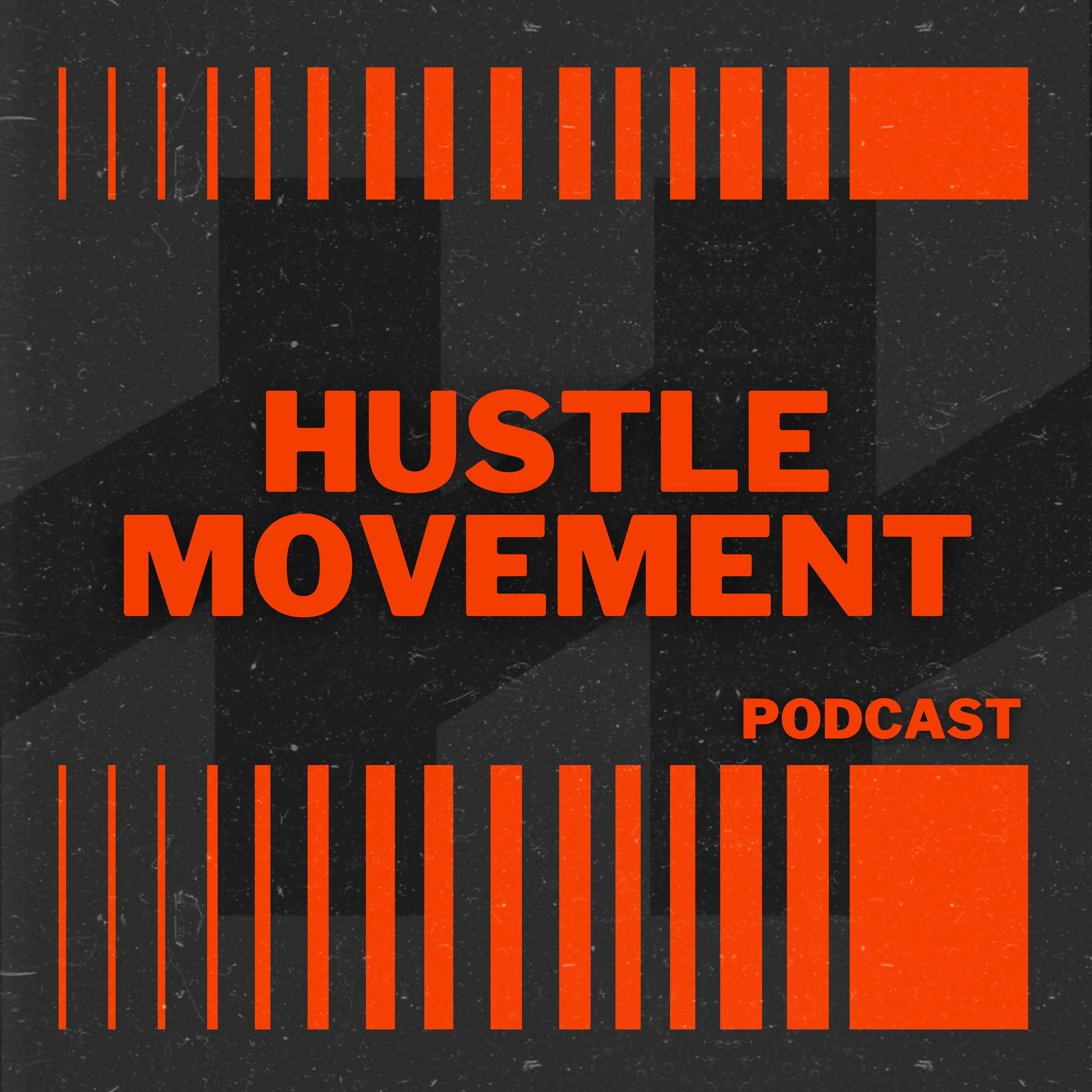 Hustle Movement Podcast