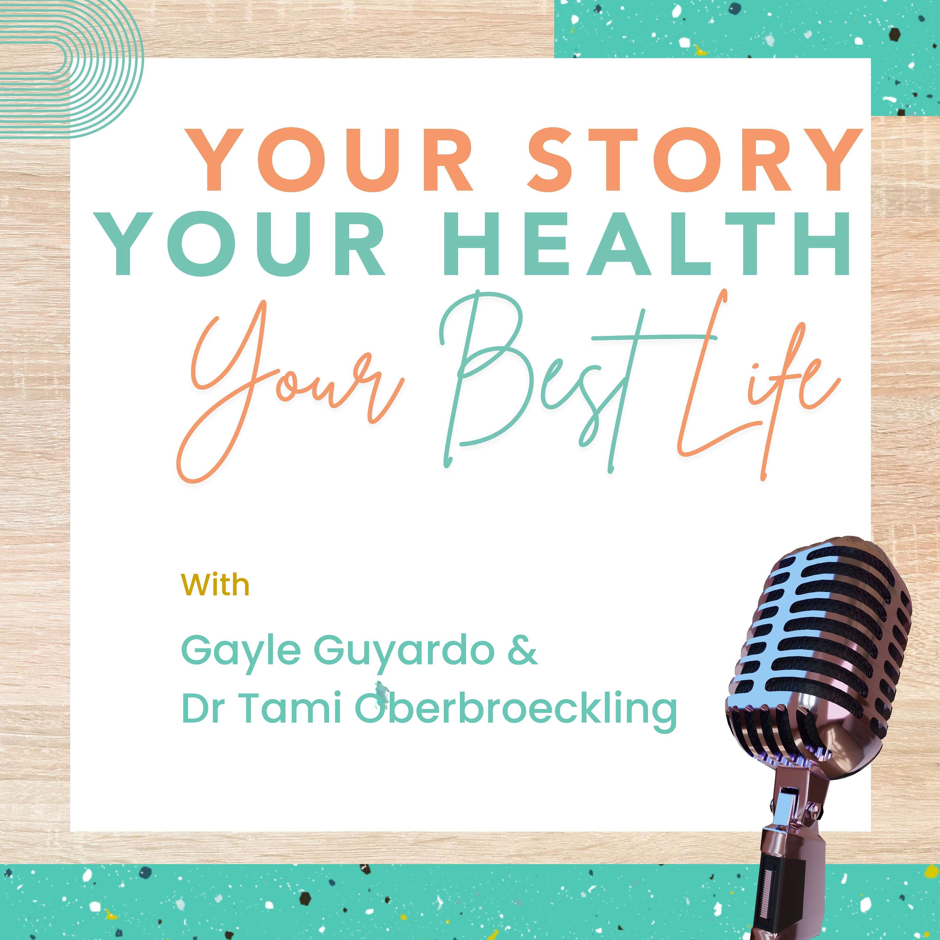 Your Story, Your Health, Your Best Life