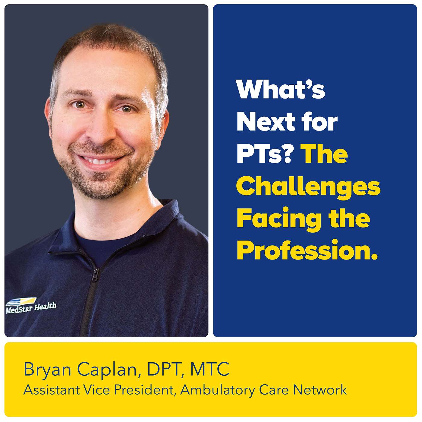 What’s Next for PTs? PT Bryan Caplan on the Challenges Facing the Profession What’s Next for PTs? PT Bryan Caplan on the Challenges Facing the Profession