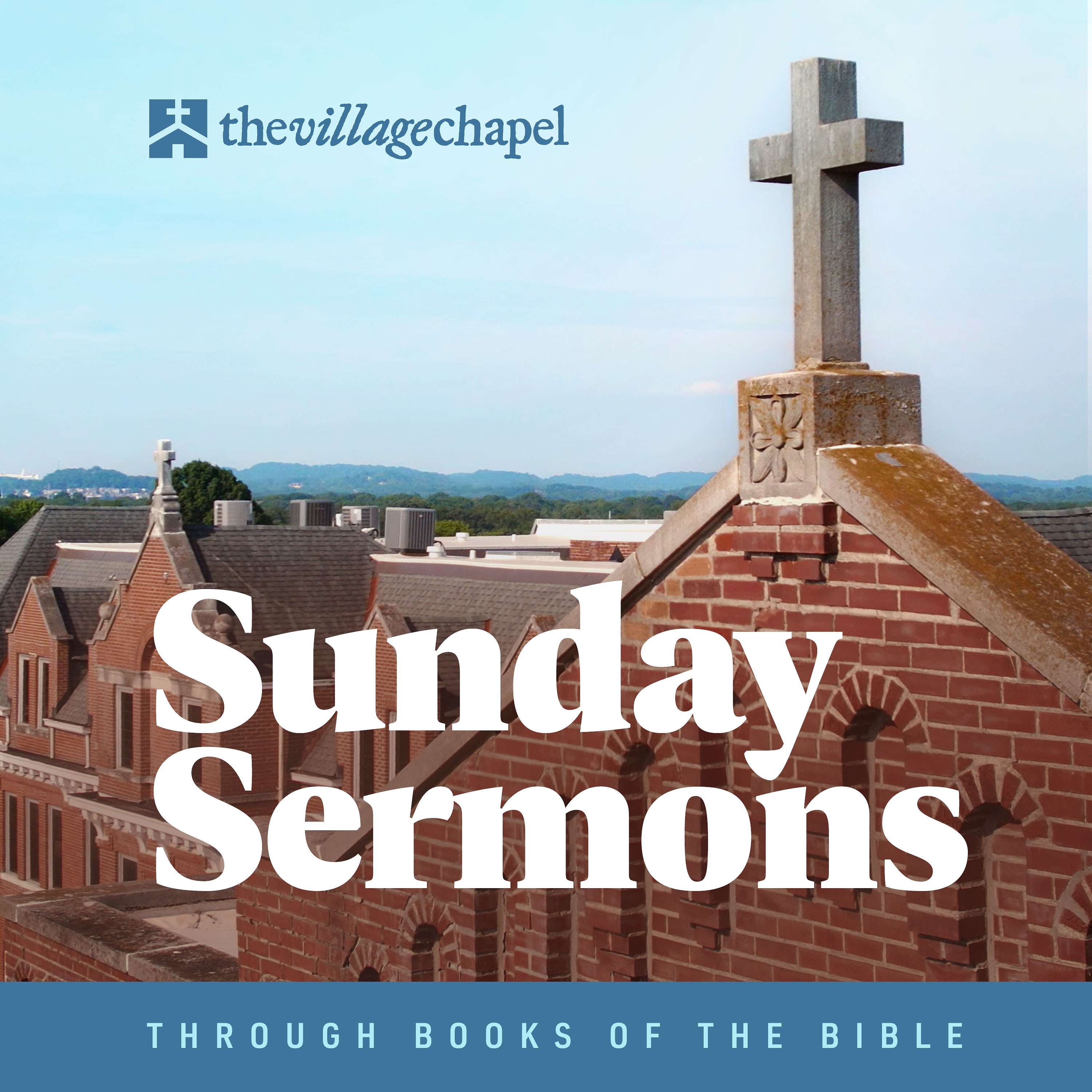 The Village Chapel - Sunday Sermons