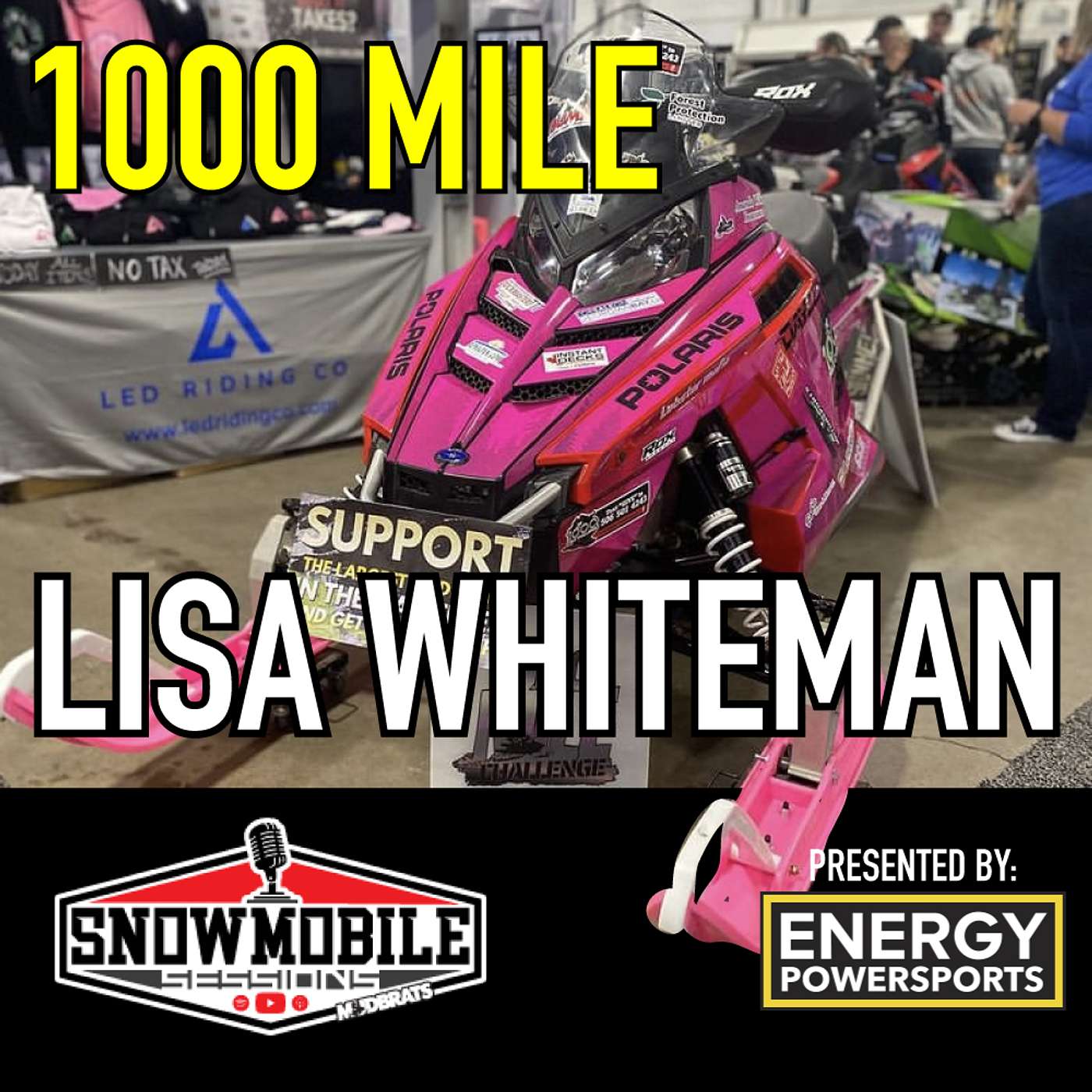 LISA WHITEMAN 1000 MILE CHALLENGE + Let Er Dangle Riding Co. | SNOWMOBILE SESSIONS EP89