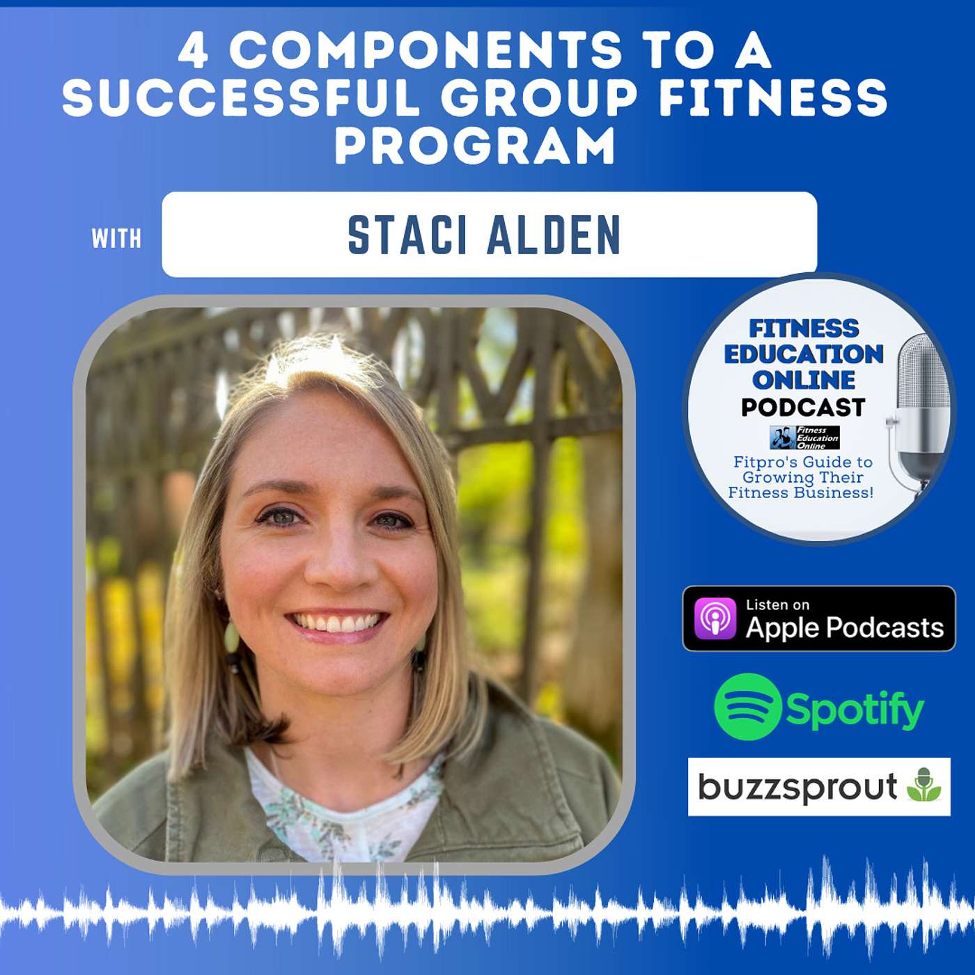 Ep 288: 4 Components to a Successful Group Fitness Program with Staci Alden