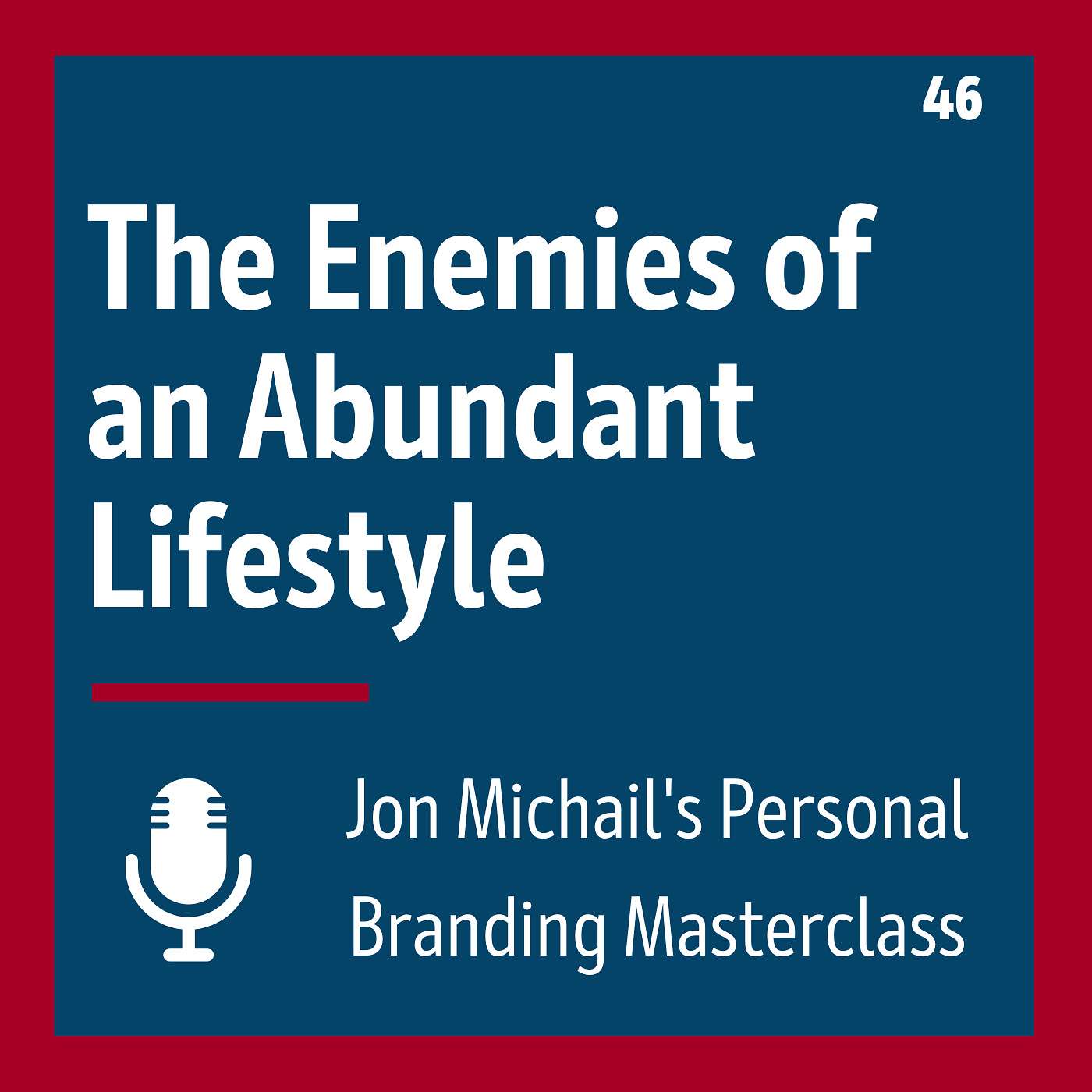 The Enemies of an Abundant Lifestyle