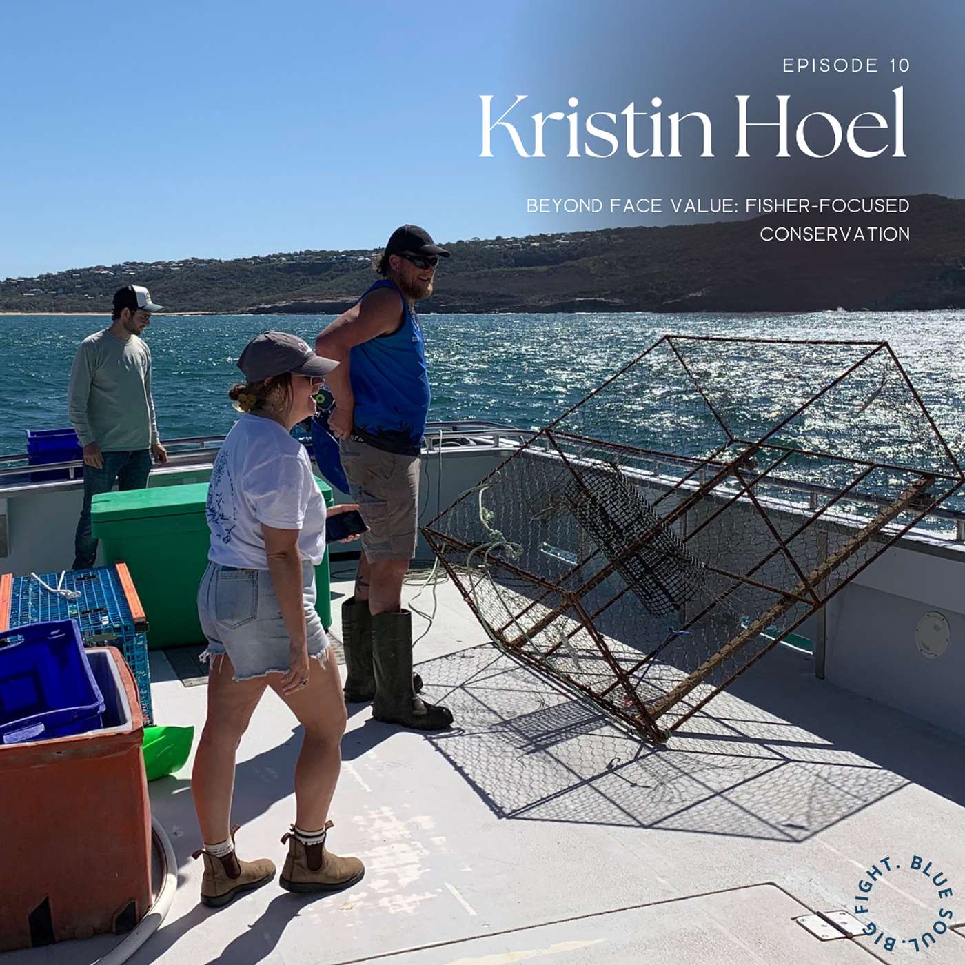 10) Beyond face value: fisher-focused conservation with Kristin Hoel