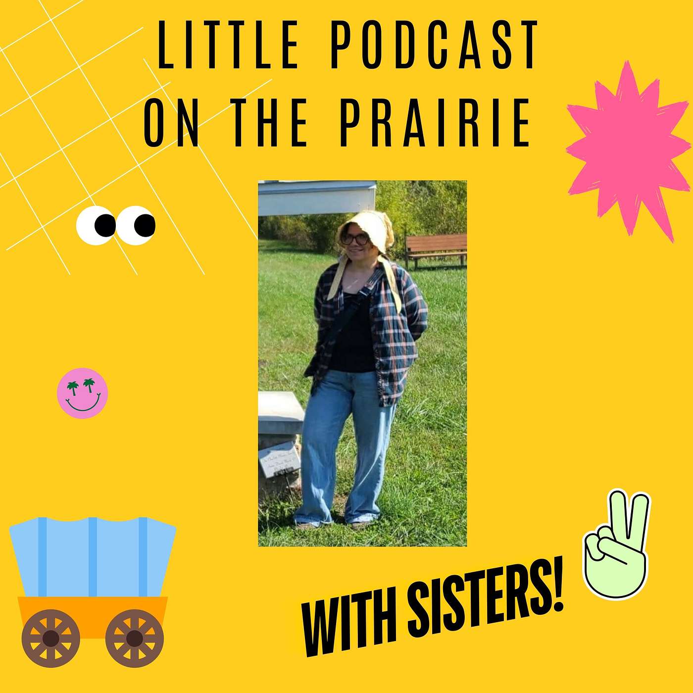 Little Podcast on the Prairie With Sisters!