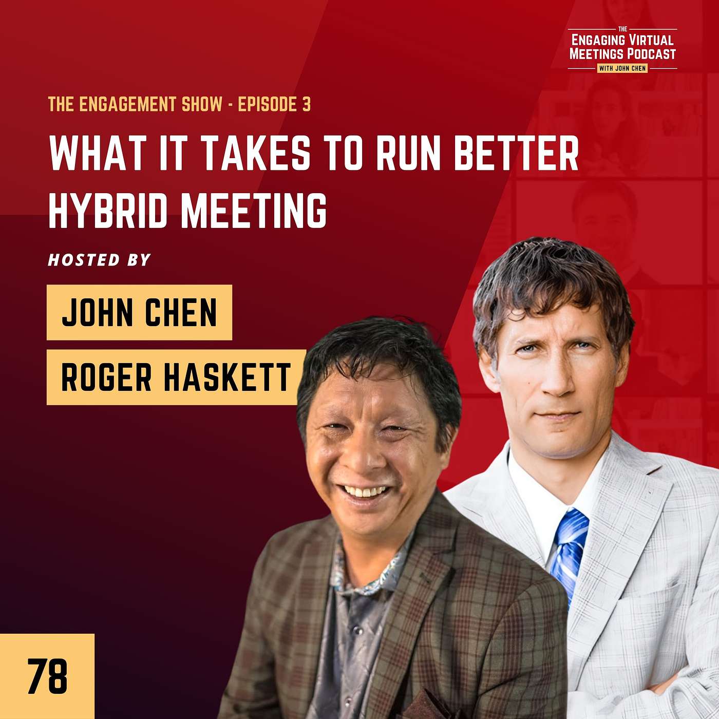 What It Takes To Run Better Hybrid Meetings | The Engagement Show Hosted by Roger Haskett and John Chen