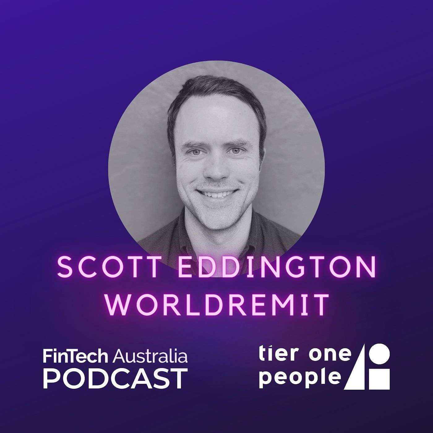 Ep 43: Scott Eddington, WorldRemit