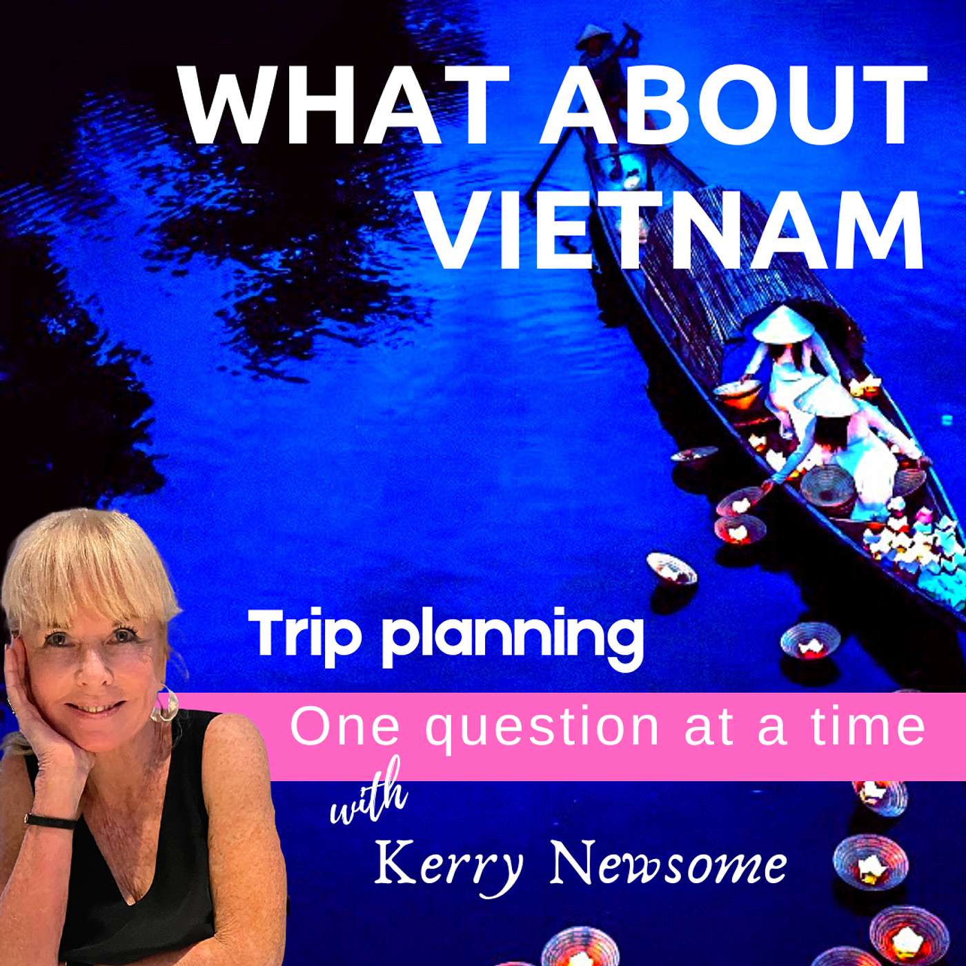 What you can't always know about Vietnam... until you get here - S6-E14 - What About Vietnam episode artwork