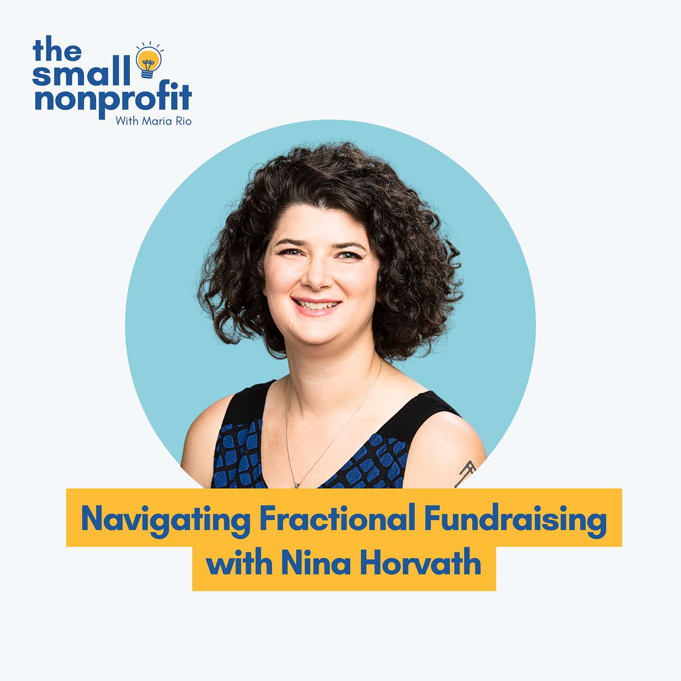 Small Nonprofit: Fundraising Tips, Leadership Strategies, and Community-Centric Solutions