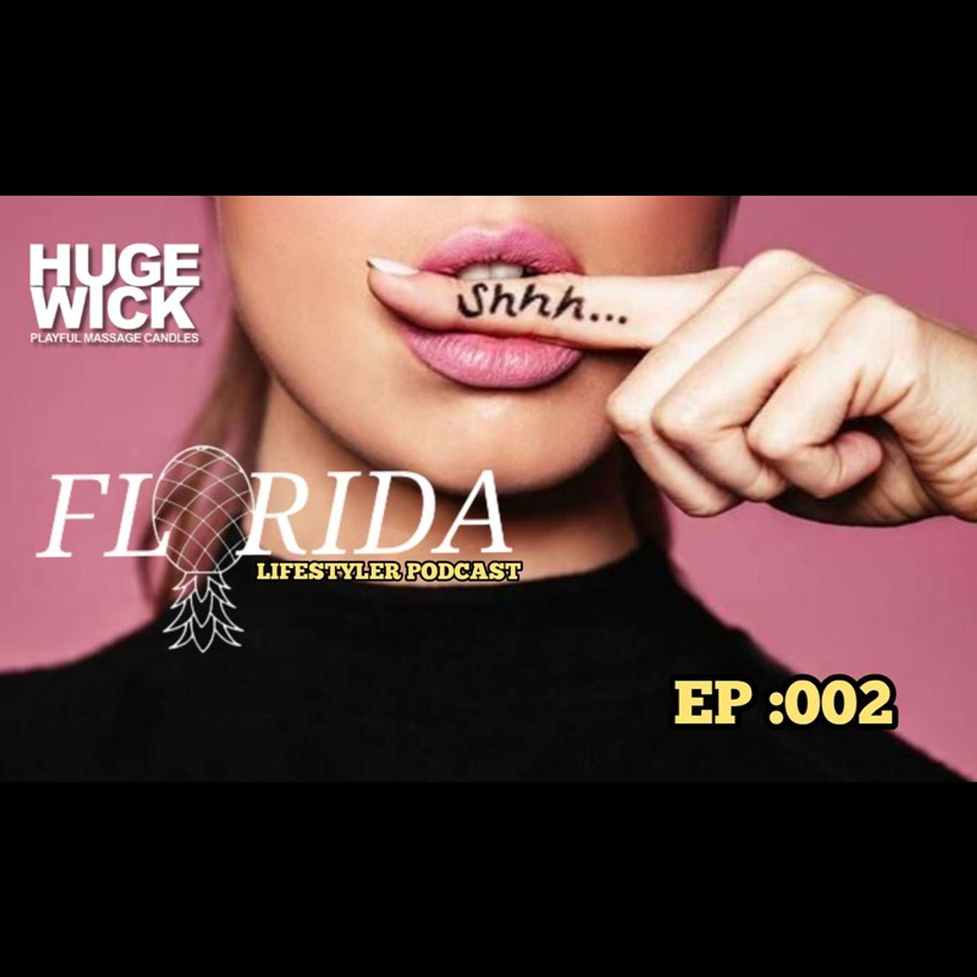 FLORIDA LIFESTYLER GROUP PODCAST: 002  - HUGEWICK CANDLES episode artwork