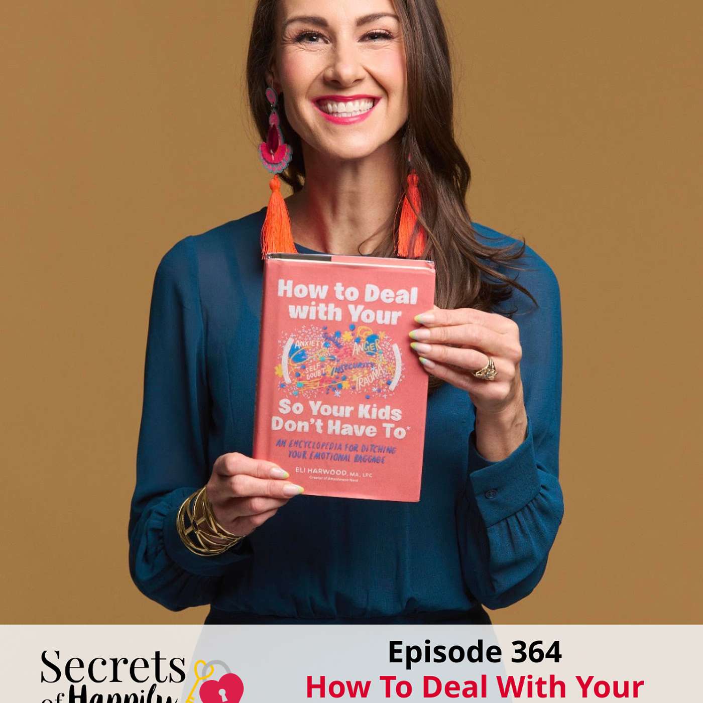 How To Deal With Your Stuff So Your Kids Don’t Have To with Eli Harwood episode artwork