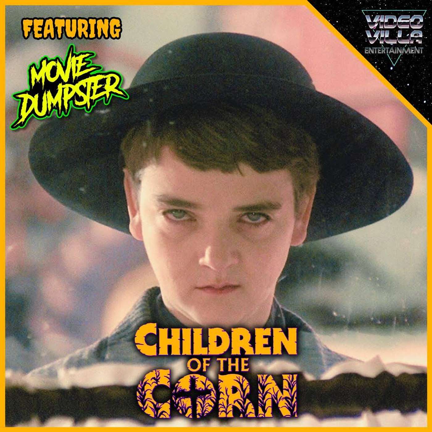 Children Of The Corn (1984) | Movie Review - Video Villa Entertainment Podcast Ft. Movie Dumpster
