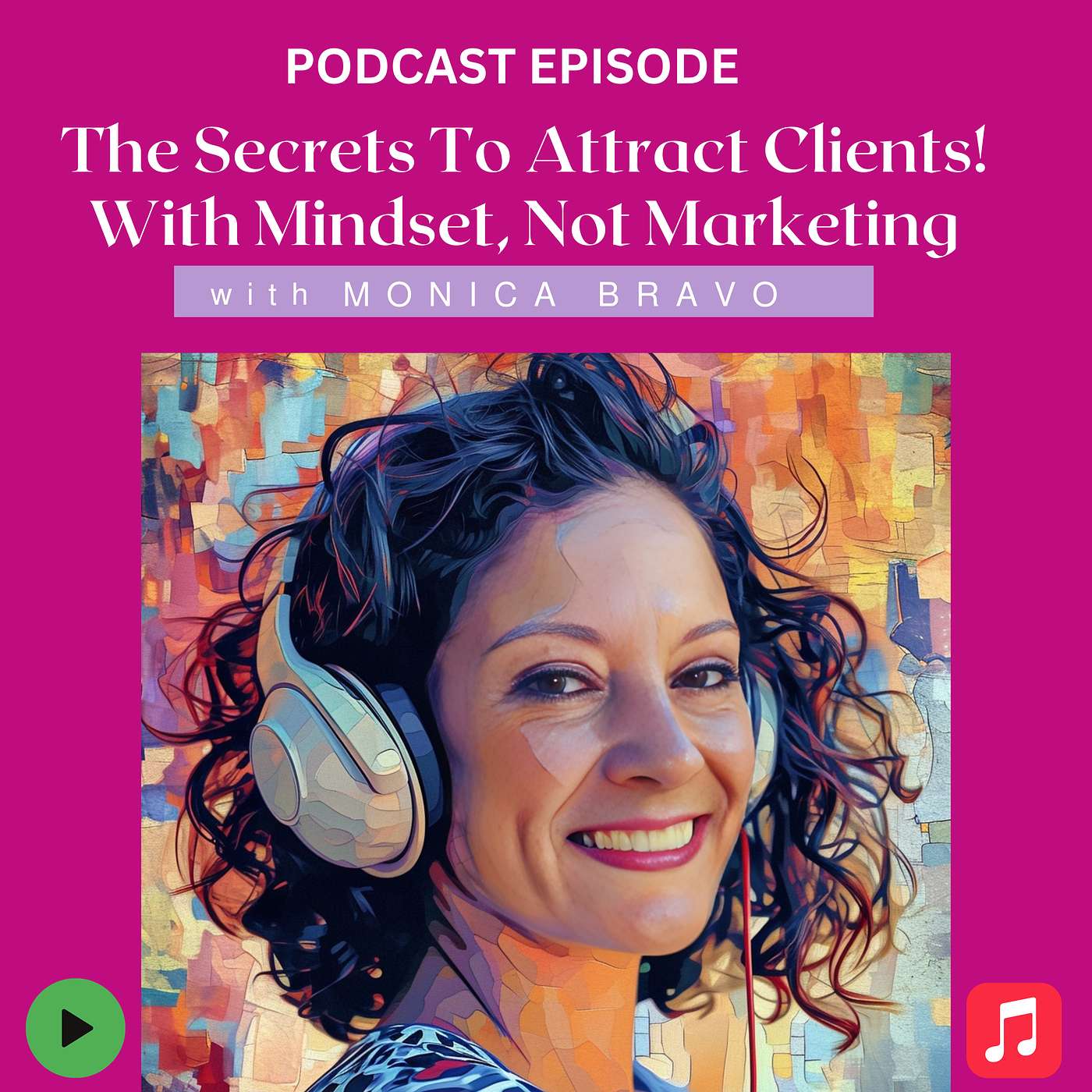 The 4 Steps To Attract Clients with Mindset, Not Marketing!