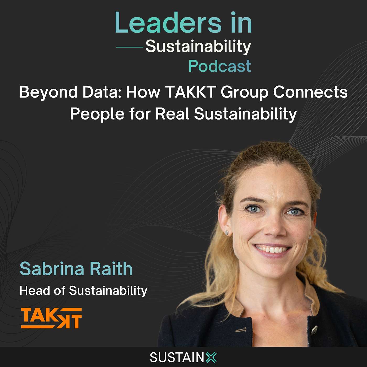 Ep. 17 - Beyond Data: How TAKKT Group Connects People for Real Sustainability - with Sabrina Raith Ep. 17 - Beyond Data: How TAKKT Group Connects People for Real Sustainability - with Sabrina Raith