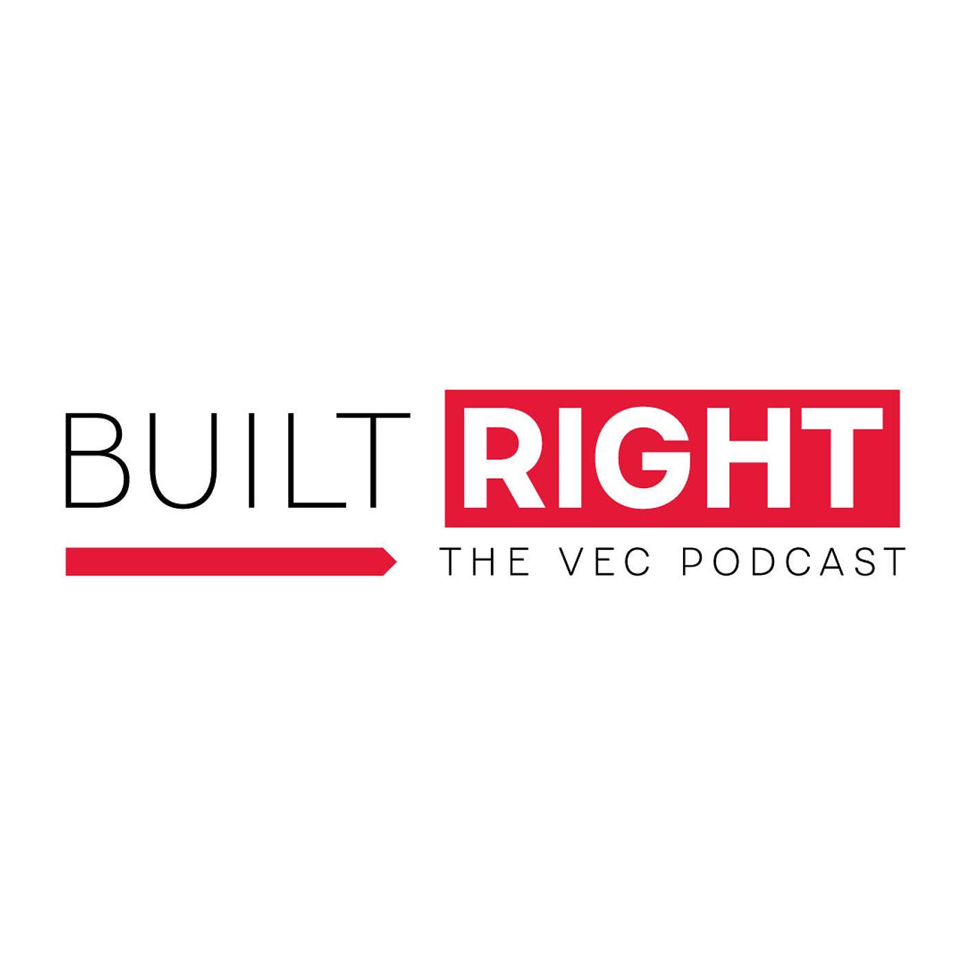 Built Right | The VEC Podcast cover art