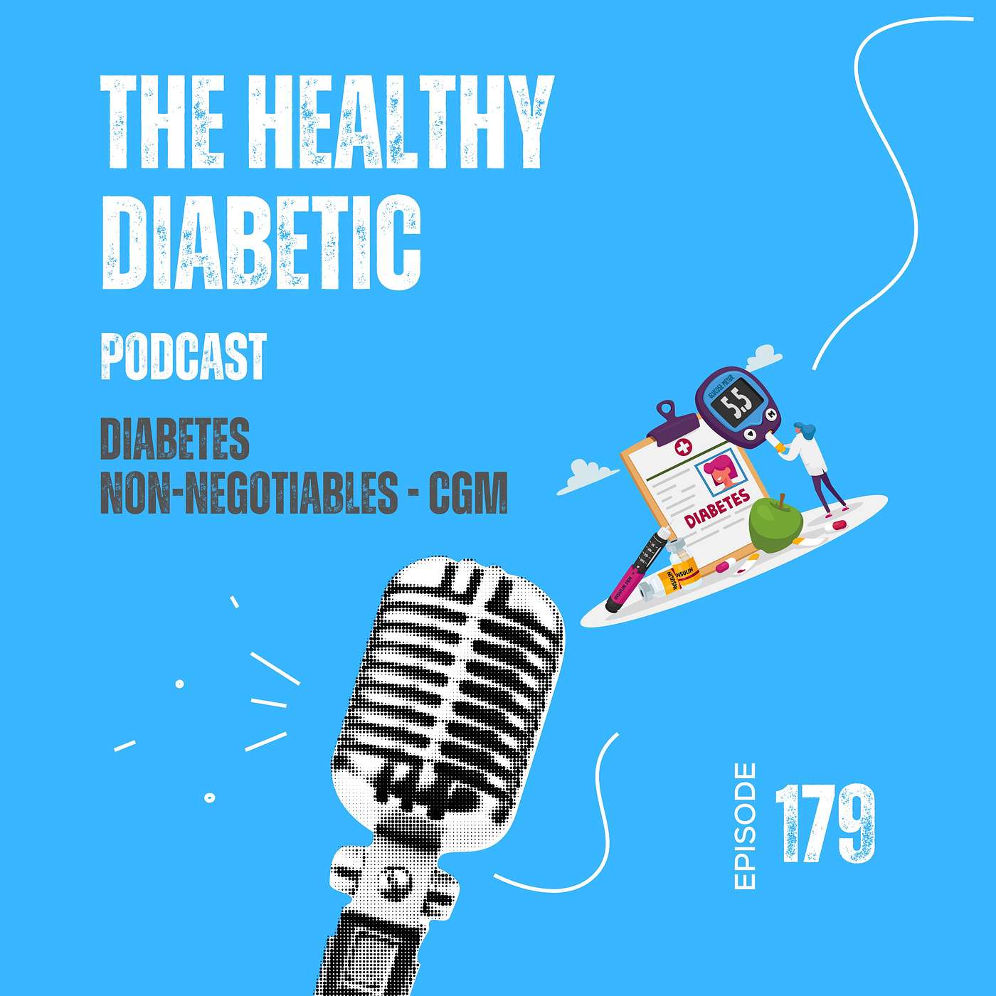 #179: Diabetes Non-Negotiables - Part 2 - CGM
