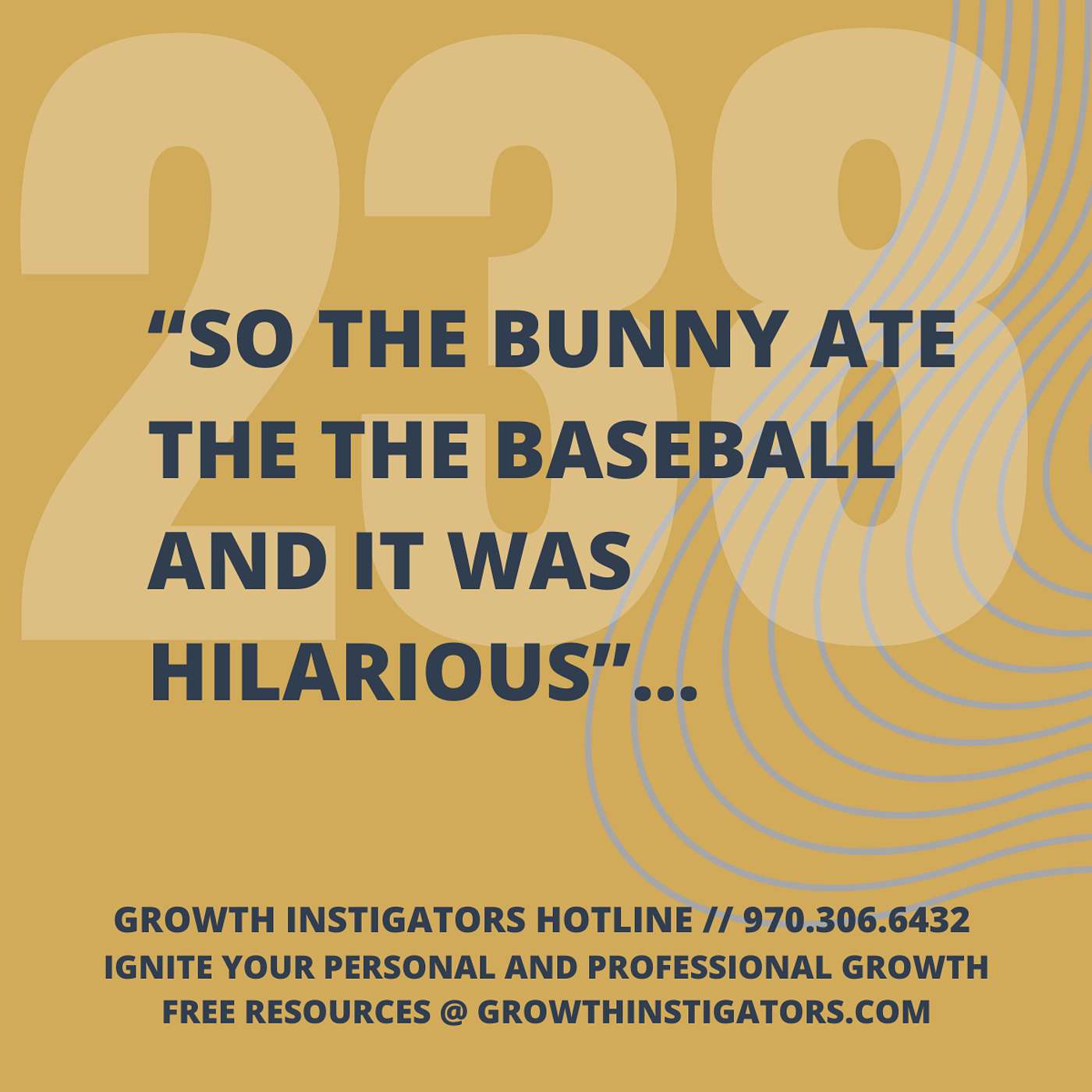 #238 "so the bunny ate the the baseball and it was hilarious..." episode artwork