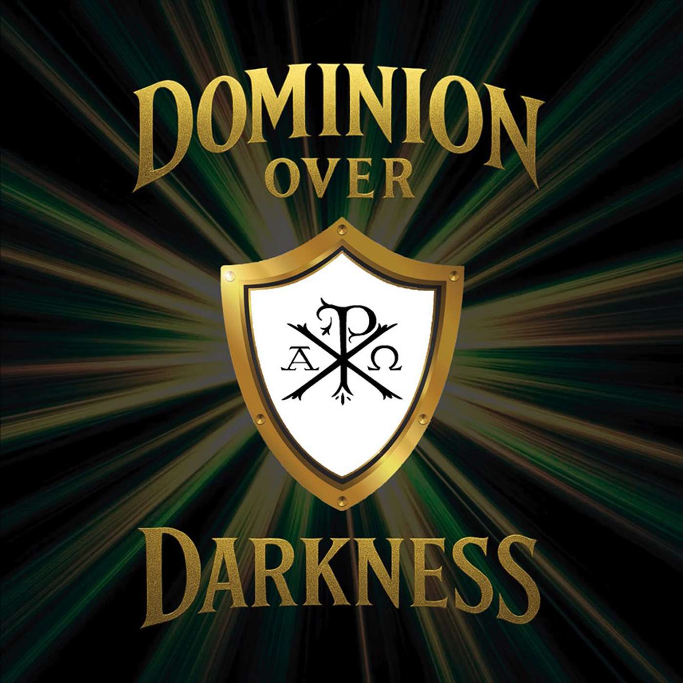 Dominion Over Darkness