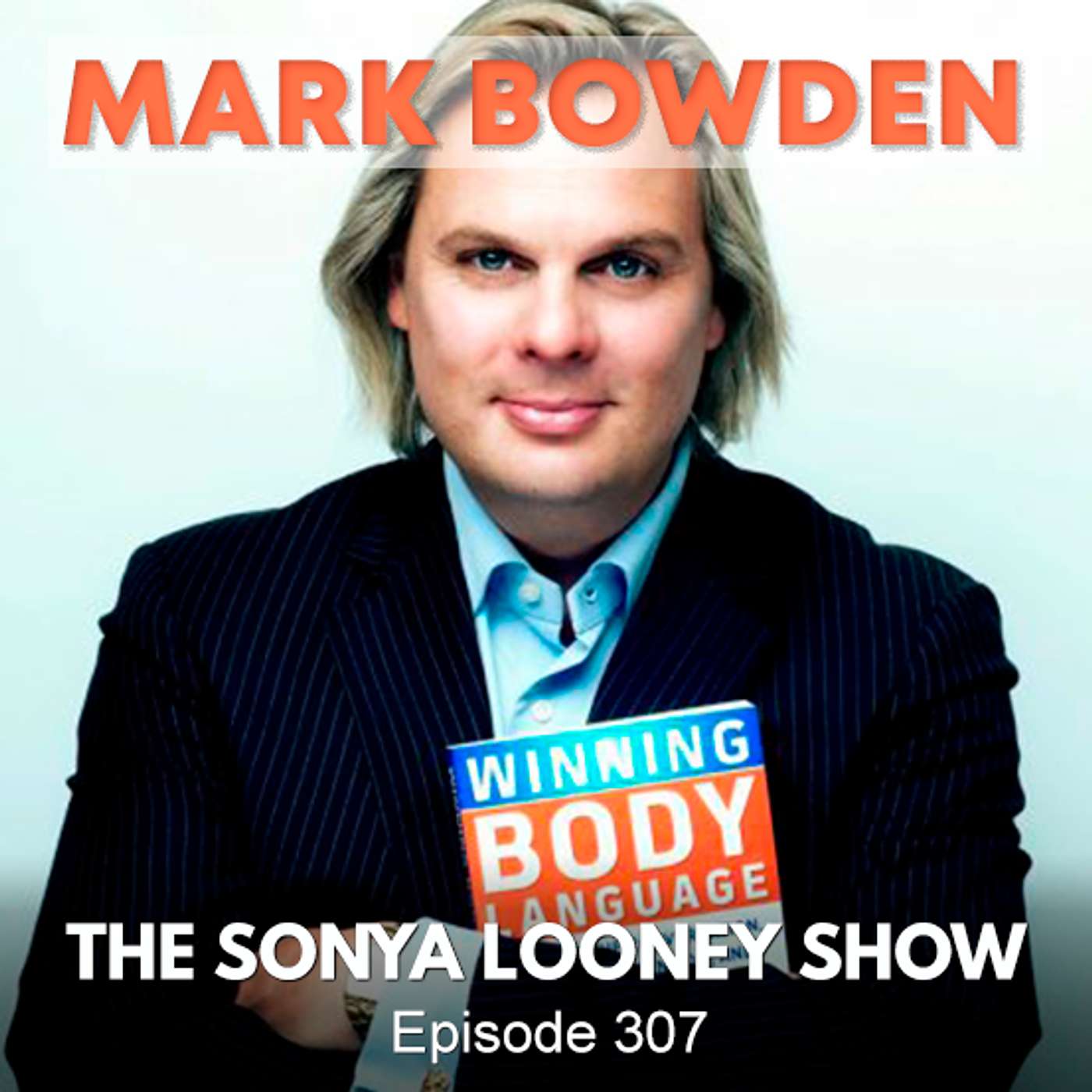 How to Read Body Language and Maximize Connection with Mark Bowden episode artwork