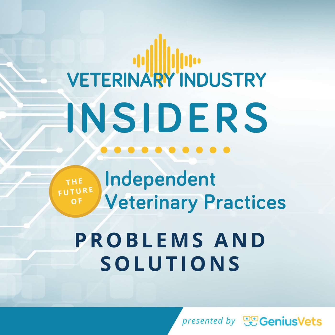The GeniusVets Show - For Practice Owners and Industry Pros