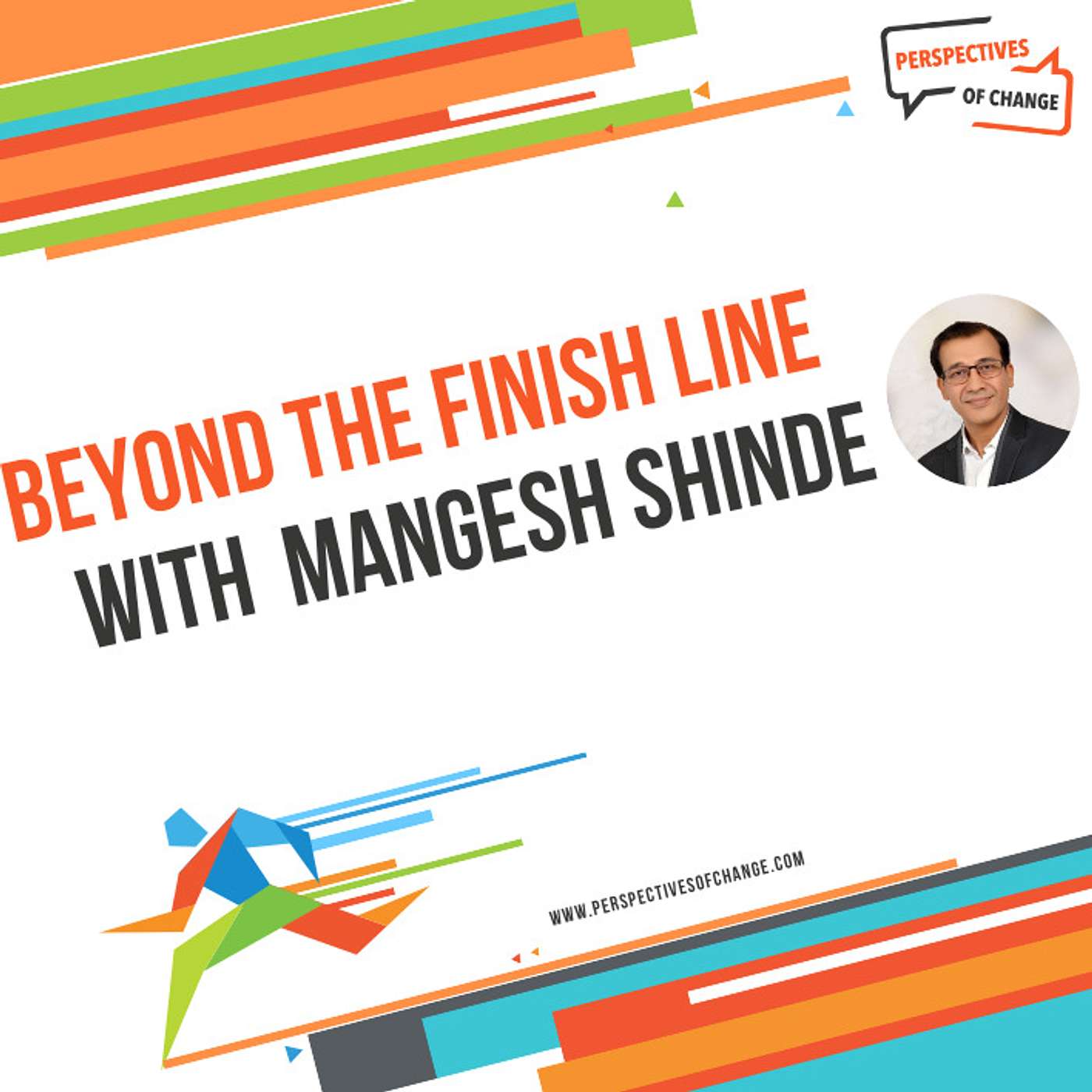 #46 ”Beyond the Finish Line” with Mangesh Shinde