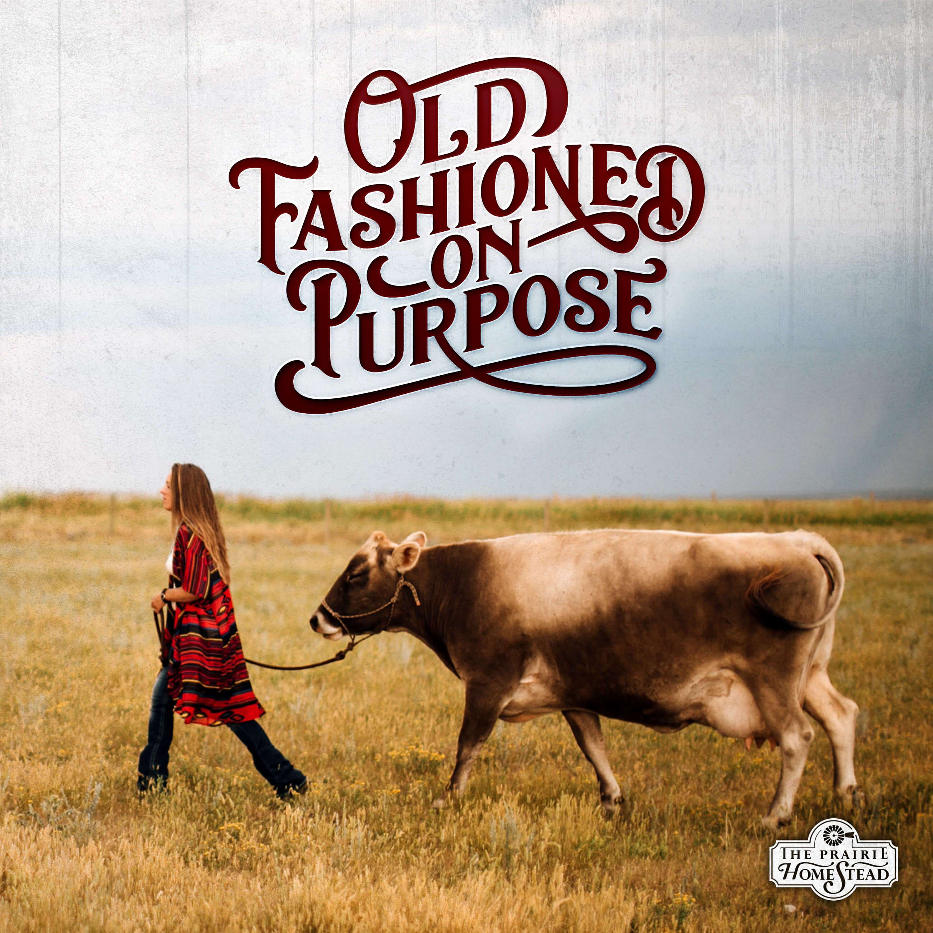 Old Fashioned On Purpose - podcast cover