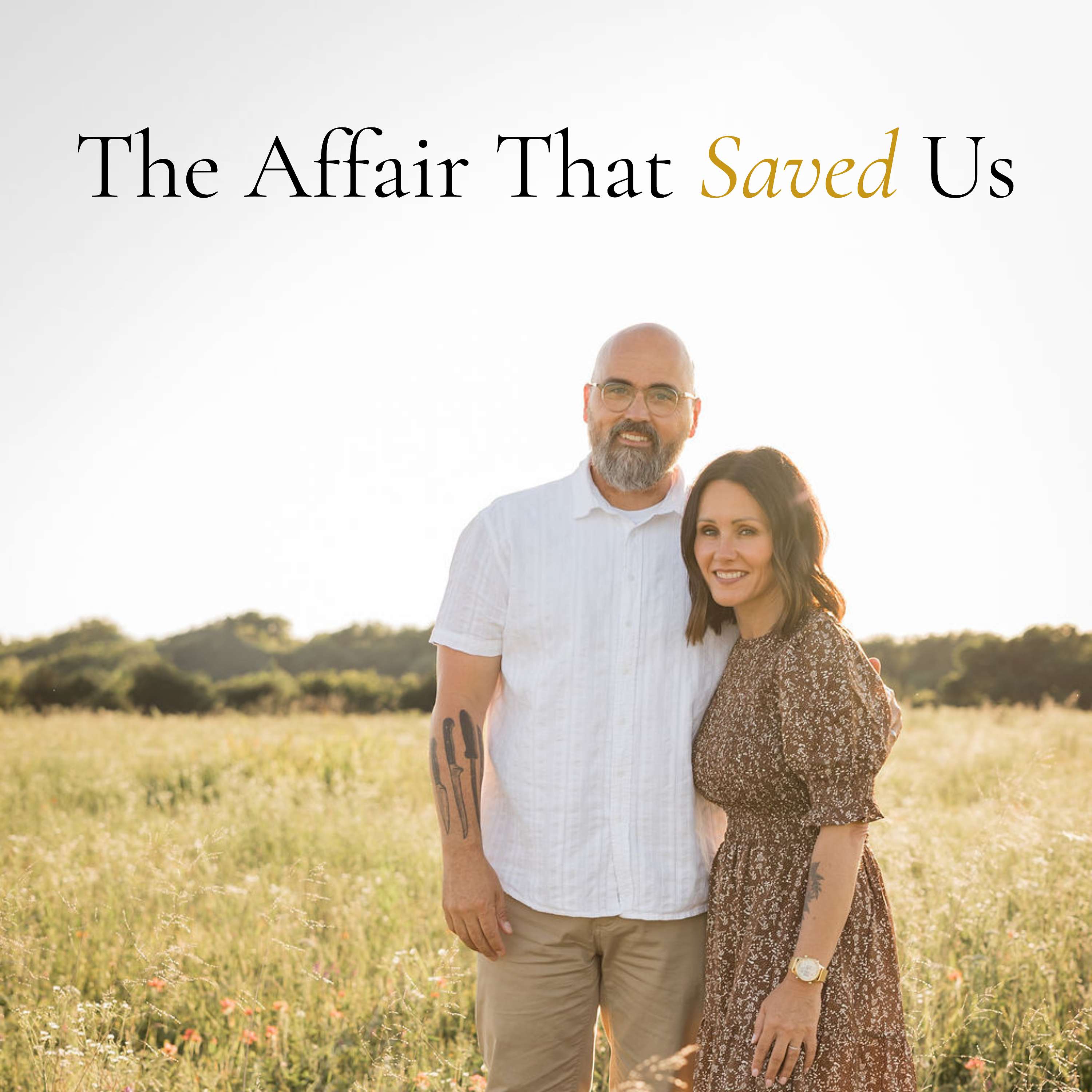 The Affair That Saved Us