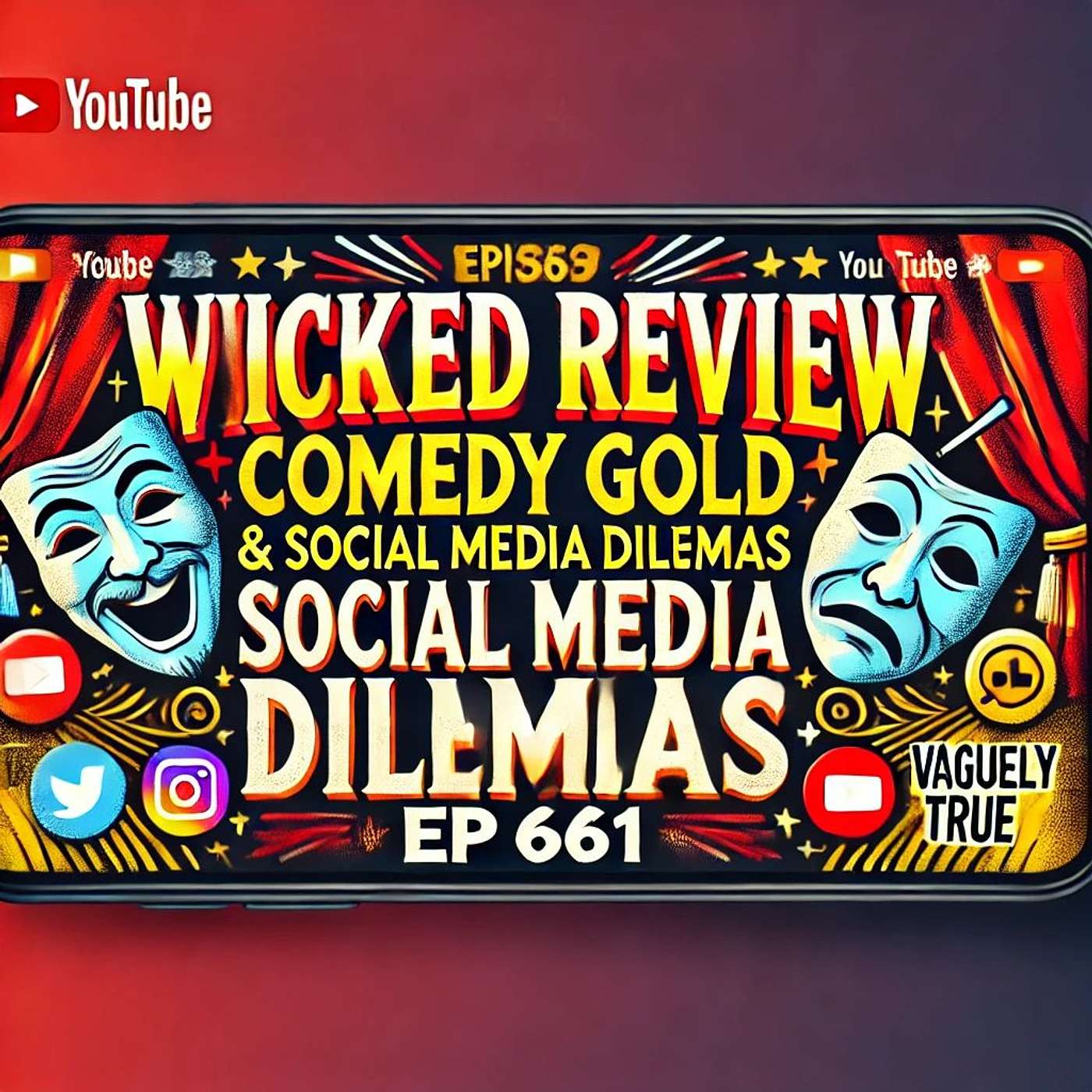 Wicked Review, Comedy Gold & Social Media Dilemmas  | Vaguely True  Ep 661