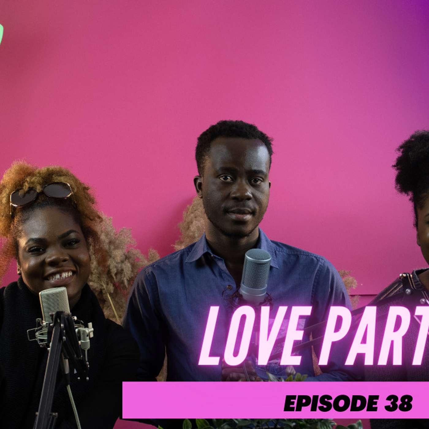 Love part 23: What The Talk ||Episode:38