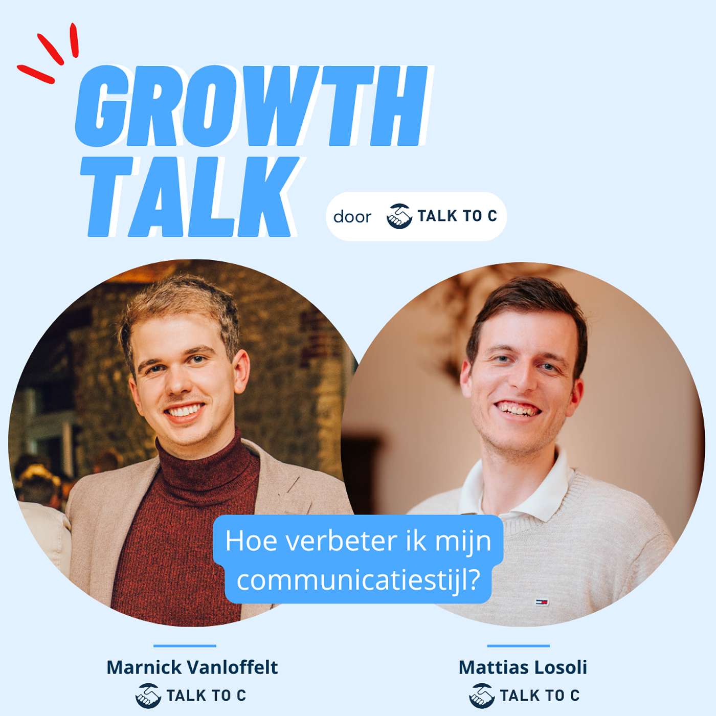 Growth Talk - Episode 45 - Hoe verbeter ik mijn communicatiestijl
