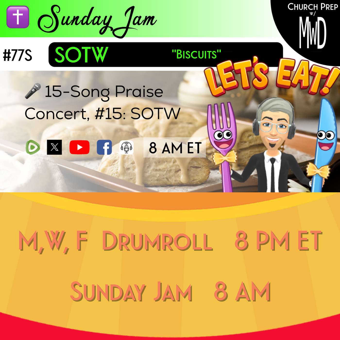 ✝️ #77S 🎤Sunday Jam, ft SOTW: "Biscuits" | Church Prep w/ MWD episode artwork