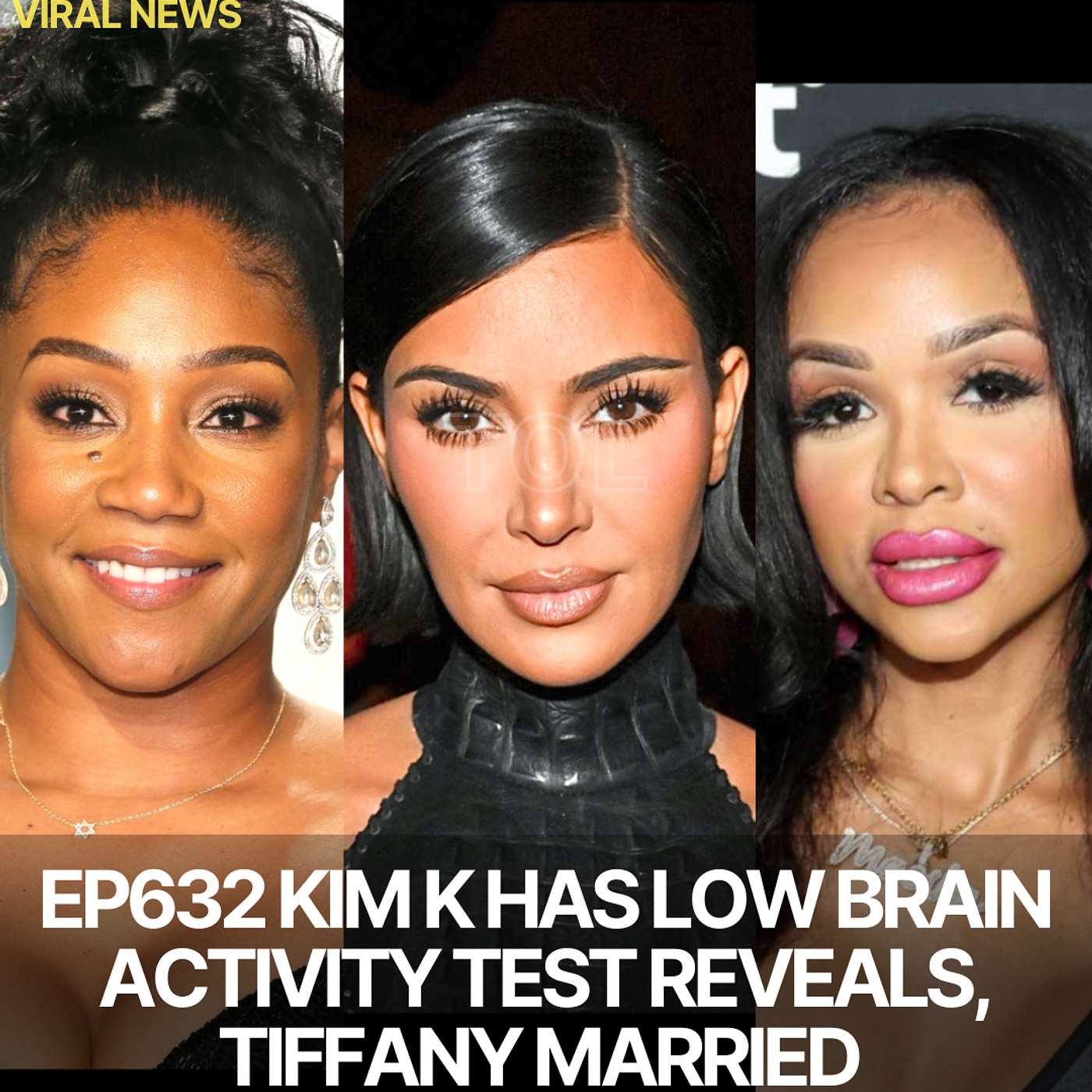 EP632 KIM K HAS LOW BRAIN ACTIVITY TEST REVEALS, CHRISEAN JR IS DISABLED, TIFFANY HADDISH MARRIED & QUICK NEWS.