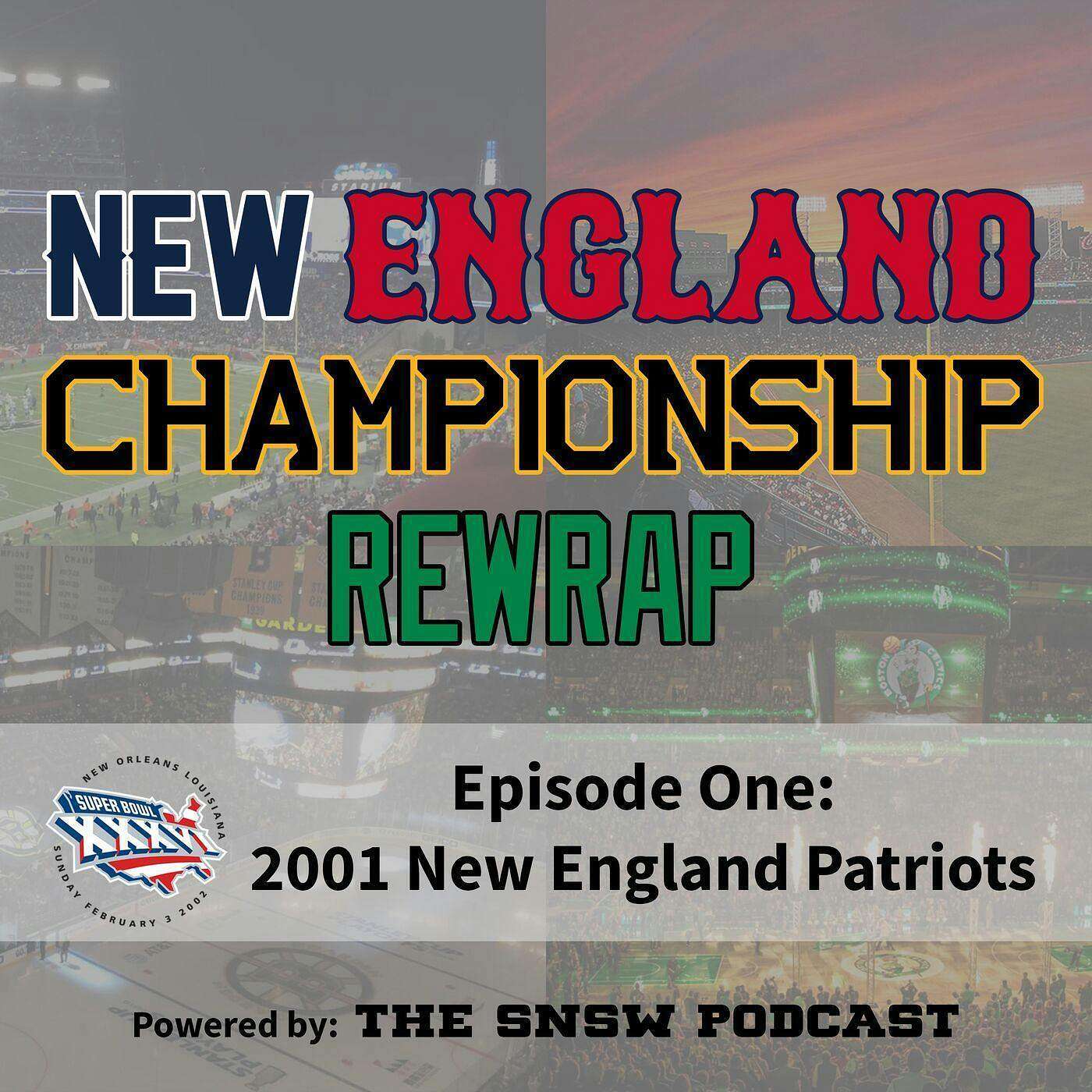 New England Championship ReWrap - 2001 New England Patriots - Part 1 episode artwork