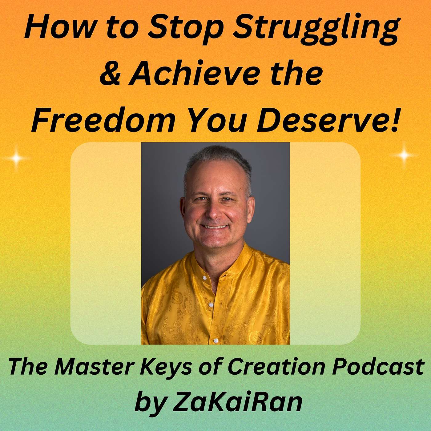 How to Stop Struggling & Achieve the Freedom You Deserve! episode artwork