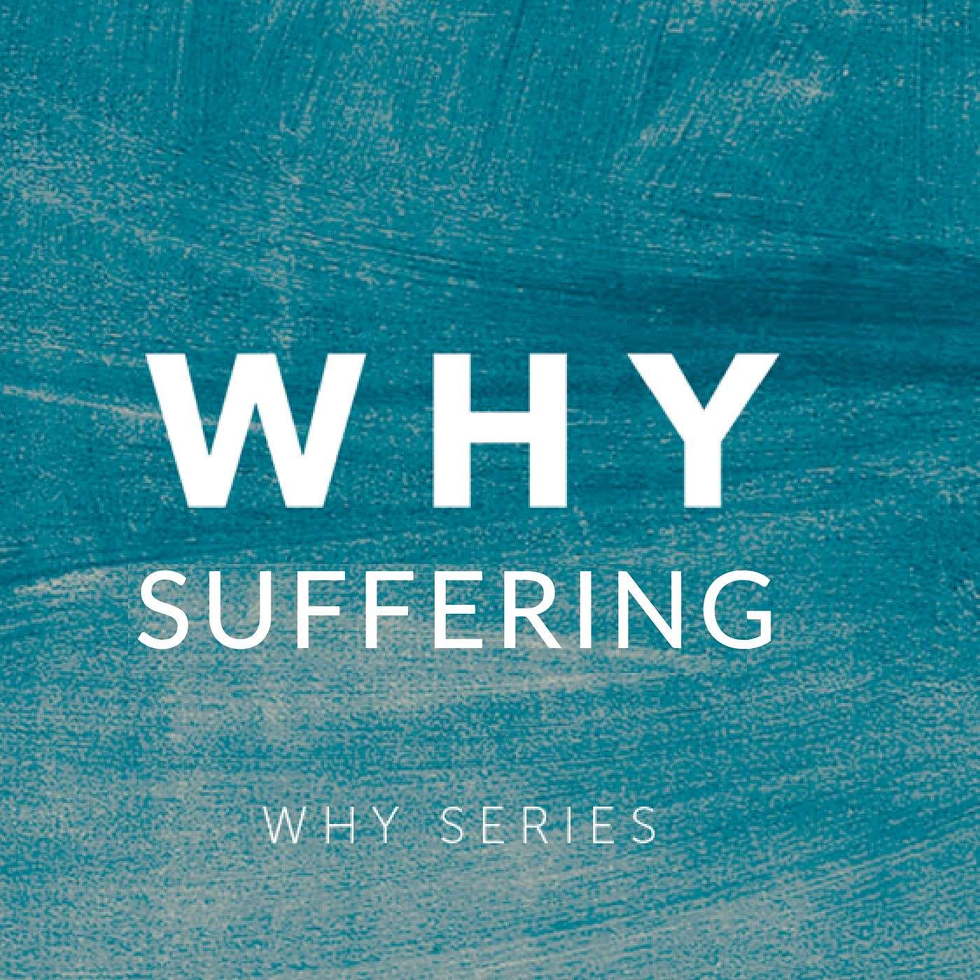 Romans 8:18-28 | WHY? SUFFERING
