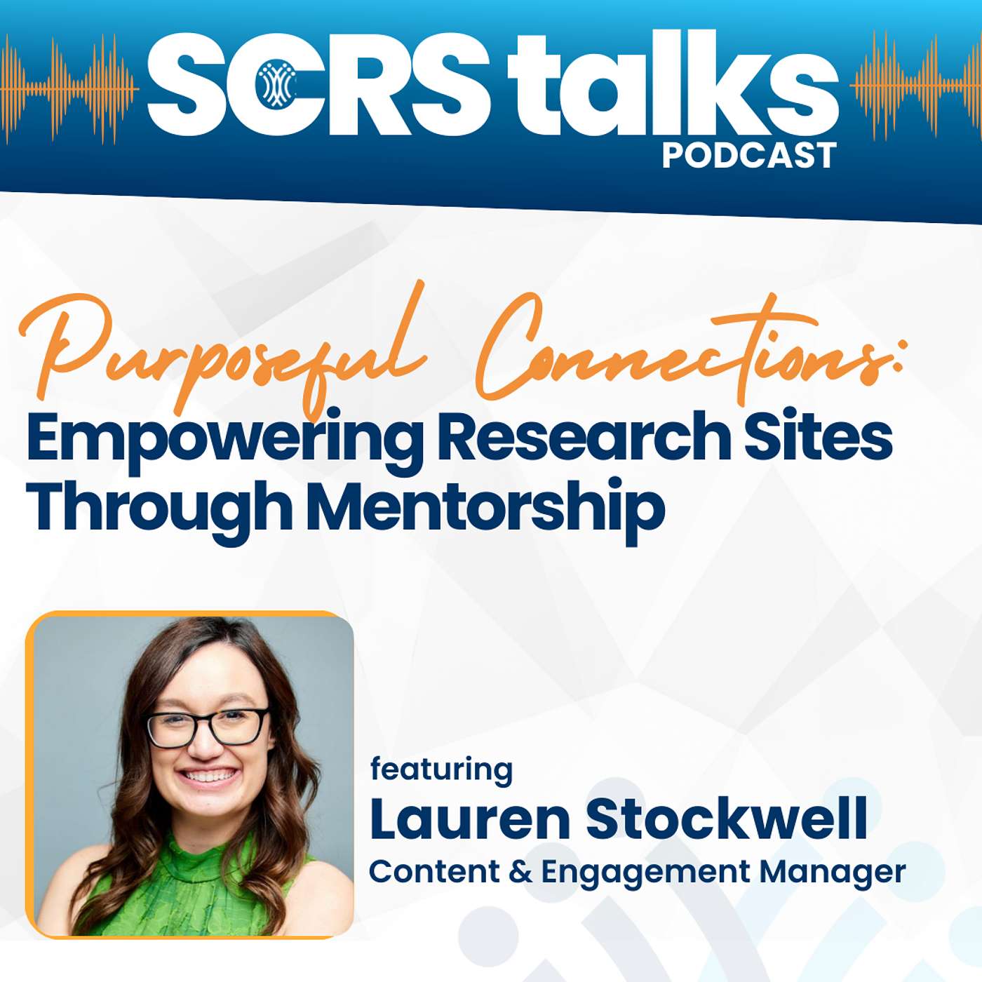 Purposeful Connections: Empowering Research Sites Through Mentorship