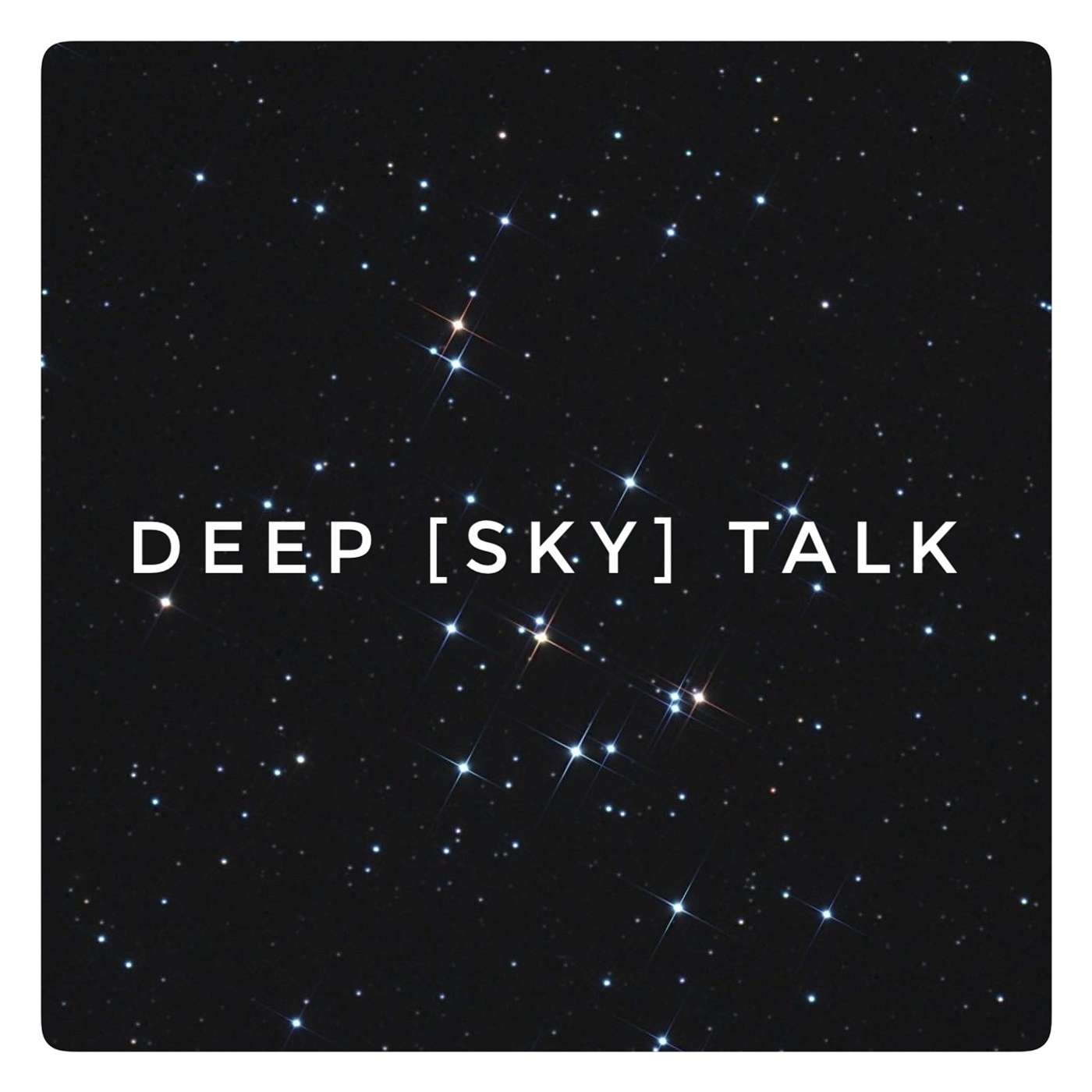 Deep [Sky] Talk