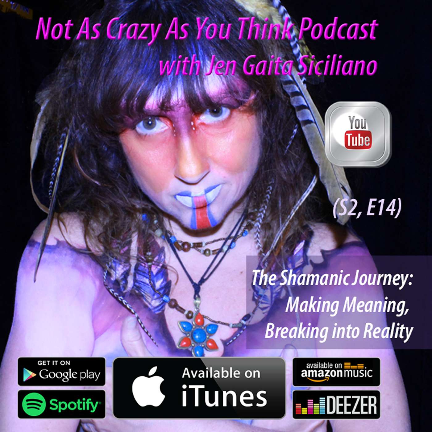 The Shamanic Journey: Making Meaning and Breaking into Reality Through Psychosis (S2, E14)