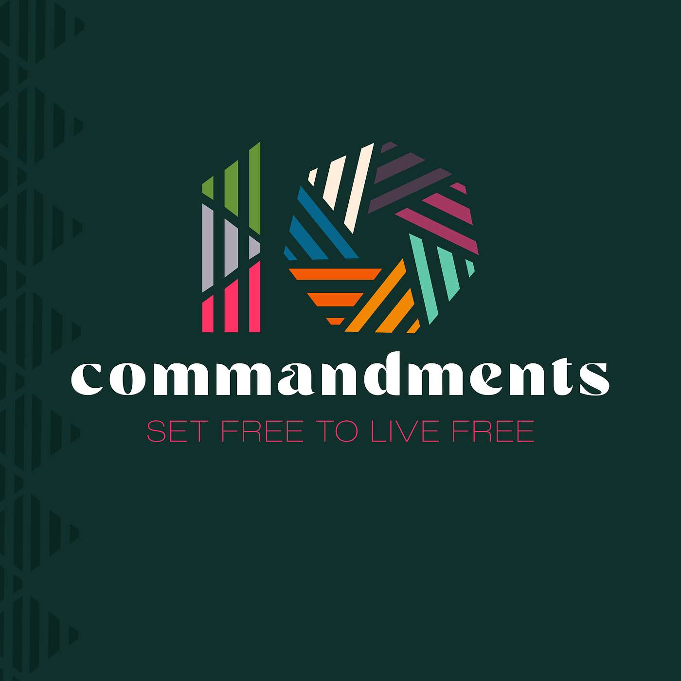 10 Commandments: Set Free to Live Free—Exodus 20:3